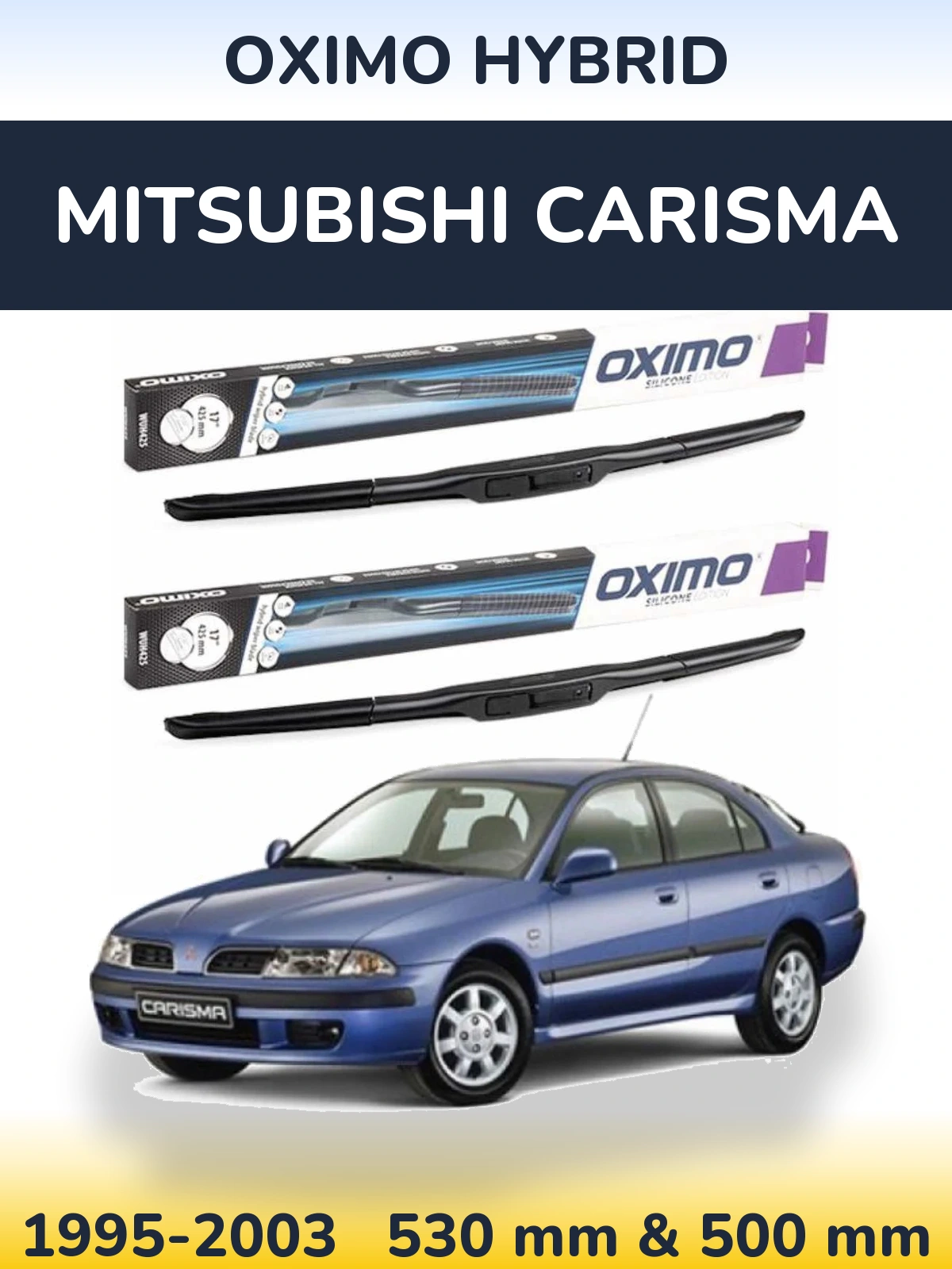 Front wiper blade set Oximo Hybrid 530 & 500 mm for Mitsubishi Carisma 1995-2003
