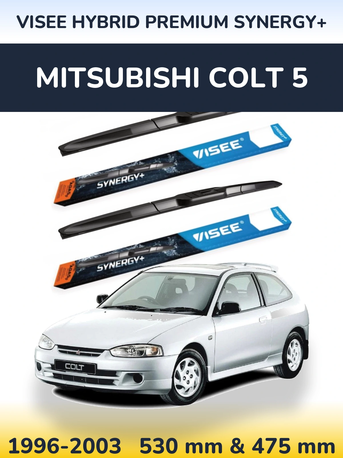 Komplet przednich wycieraczek VISEE HYBRID PREMIUM SYNERGY+ 530 & 475 mm do Mitsubishi Colt 5 1996-2003