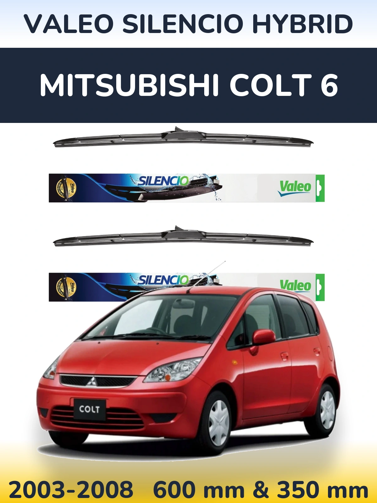 Front wiper blade set Valeo Silencio Hybrid 600 & 350 mm for Mitsubishi Colt 6 2003-2008