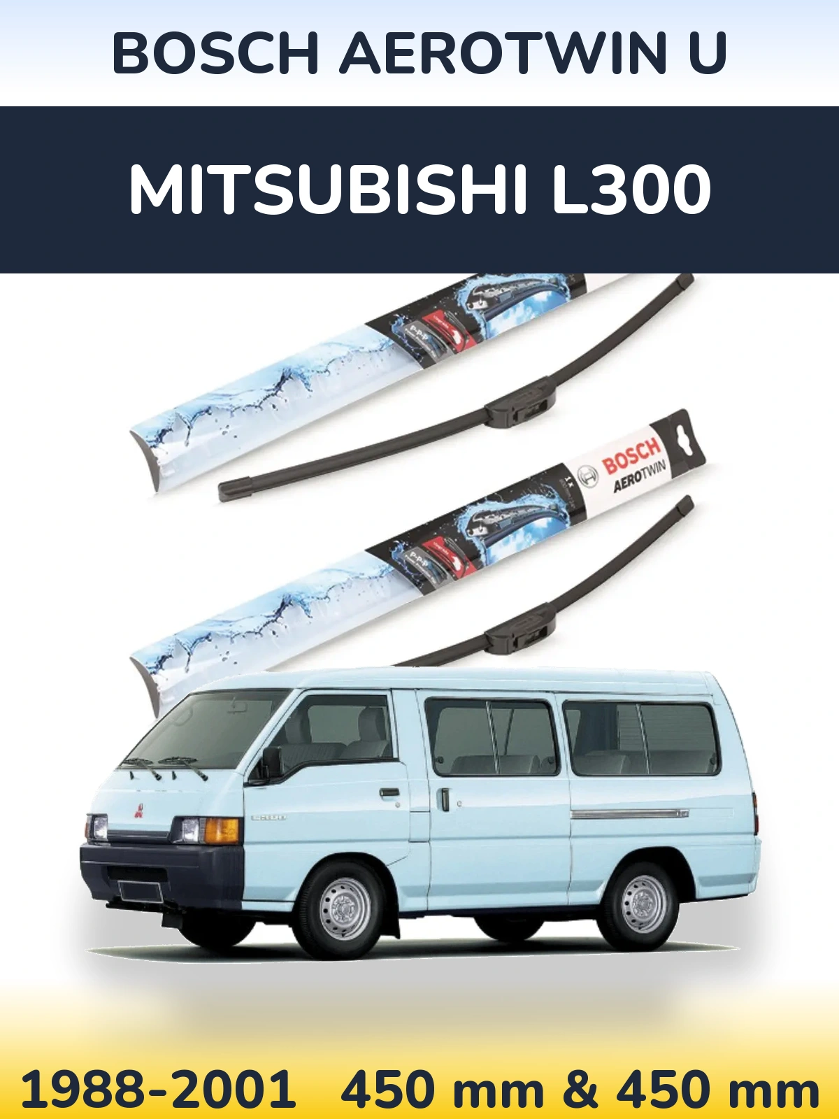 Front wiper blade set BOSCH AeroTwin U 450 & 450 mm for Mitsubishi L300 1988-2001