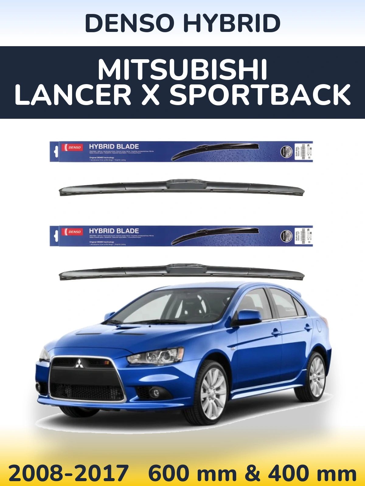 Front wiper blade set Denso Hybrid 600 & 400 mm for Mitsubishi Lancer X Sportback 2008-2017