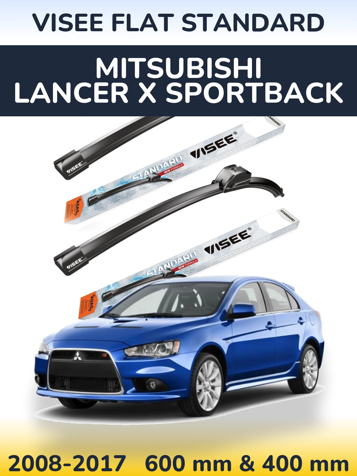Front wiper blade set VISEE FLAT STANDARD 600 & 400 mm for Mitsubishi Lancer X Sportback 2008-2017