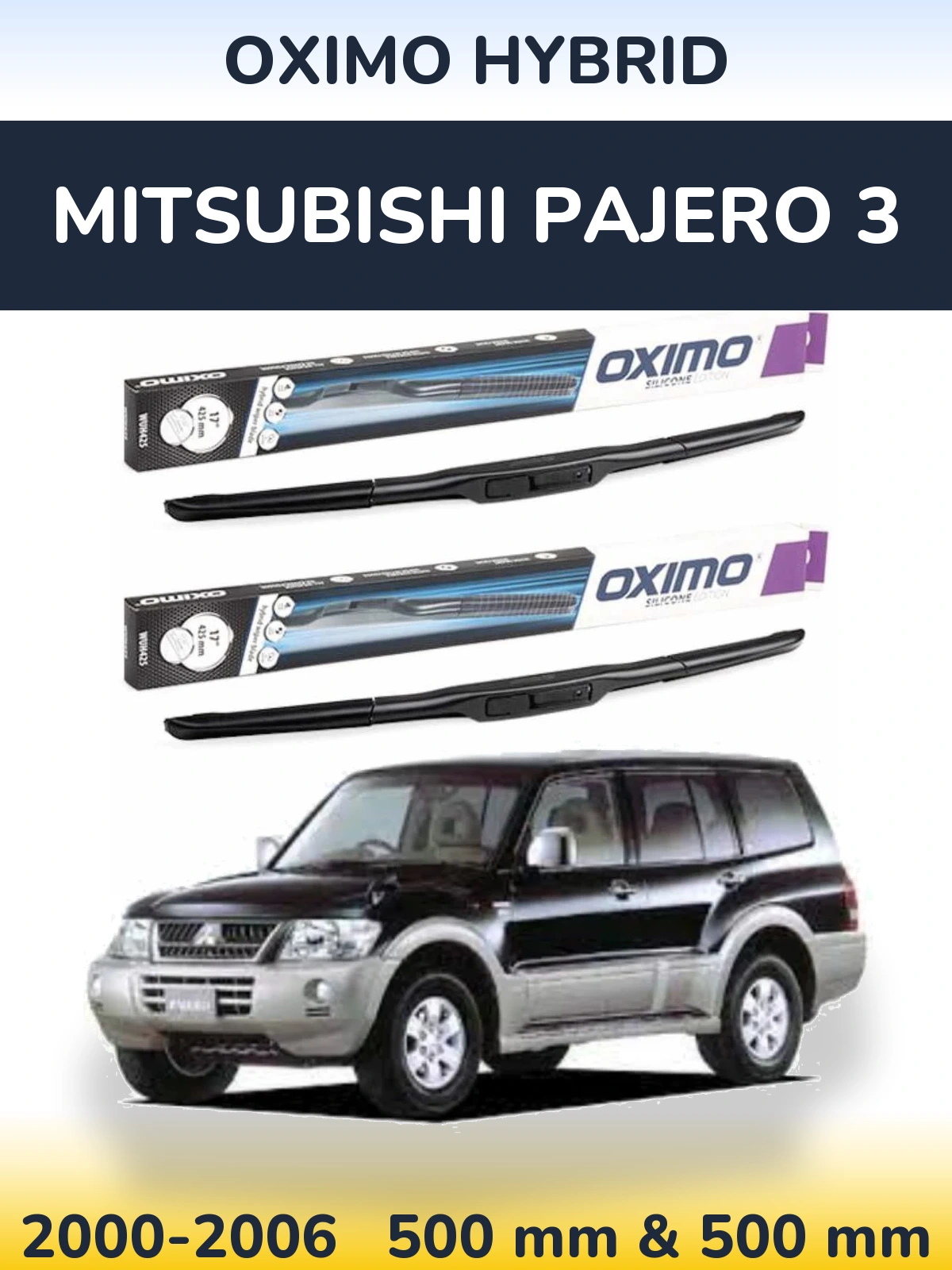 Комплект передніх щіток Oximo Hybrid 500 & 500 мм для Mitsubishi Pajero 3 2000-2006