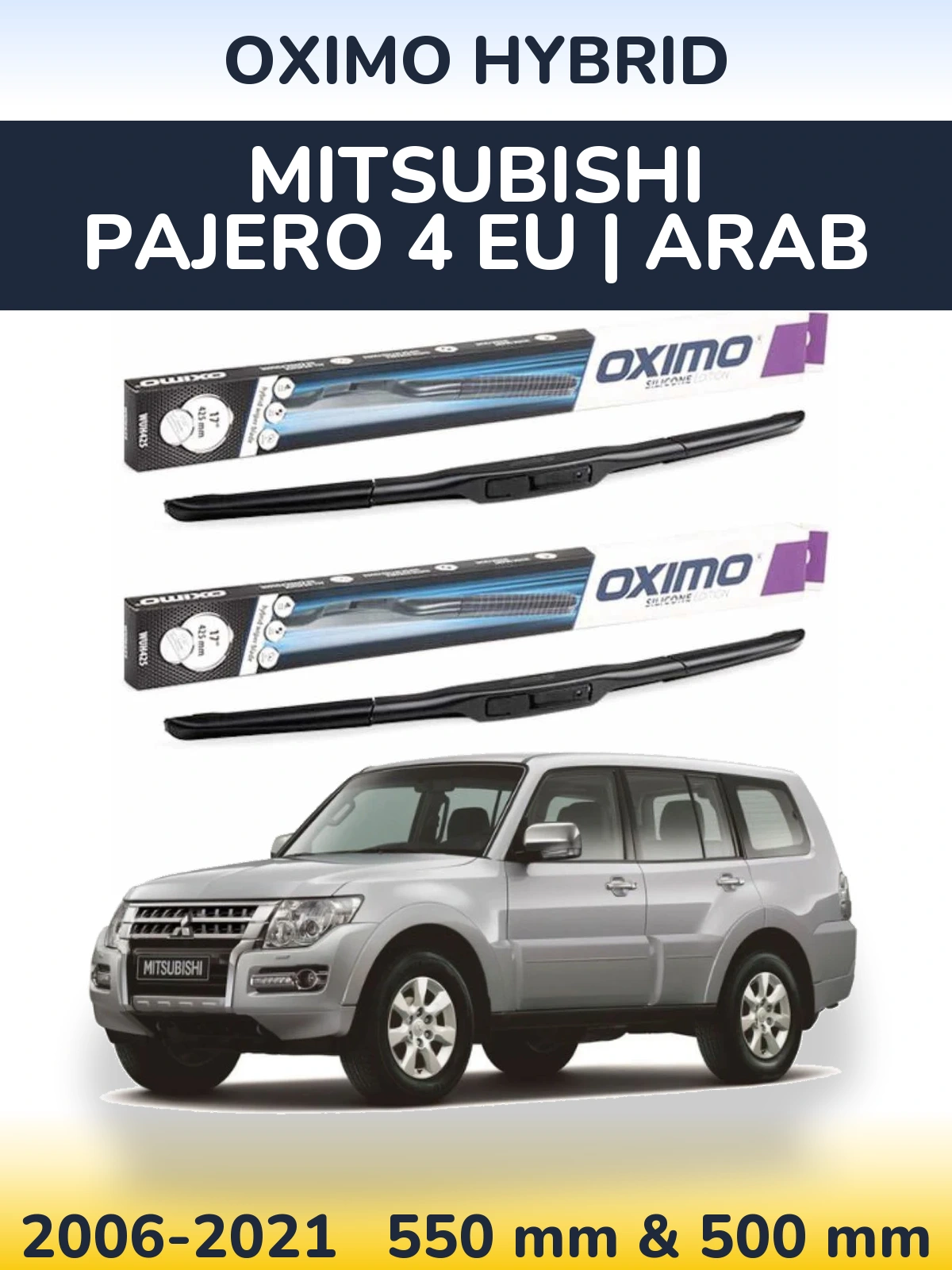 Комплект передних дворников Oximo Hybrid 550 & 500 мм для Mitsubishi Pajero 4 EU | Arab 2006-2021