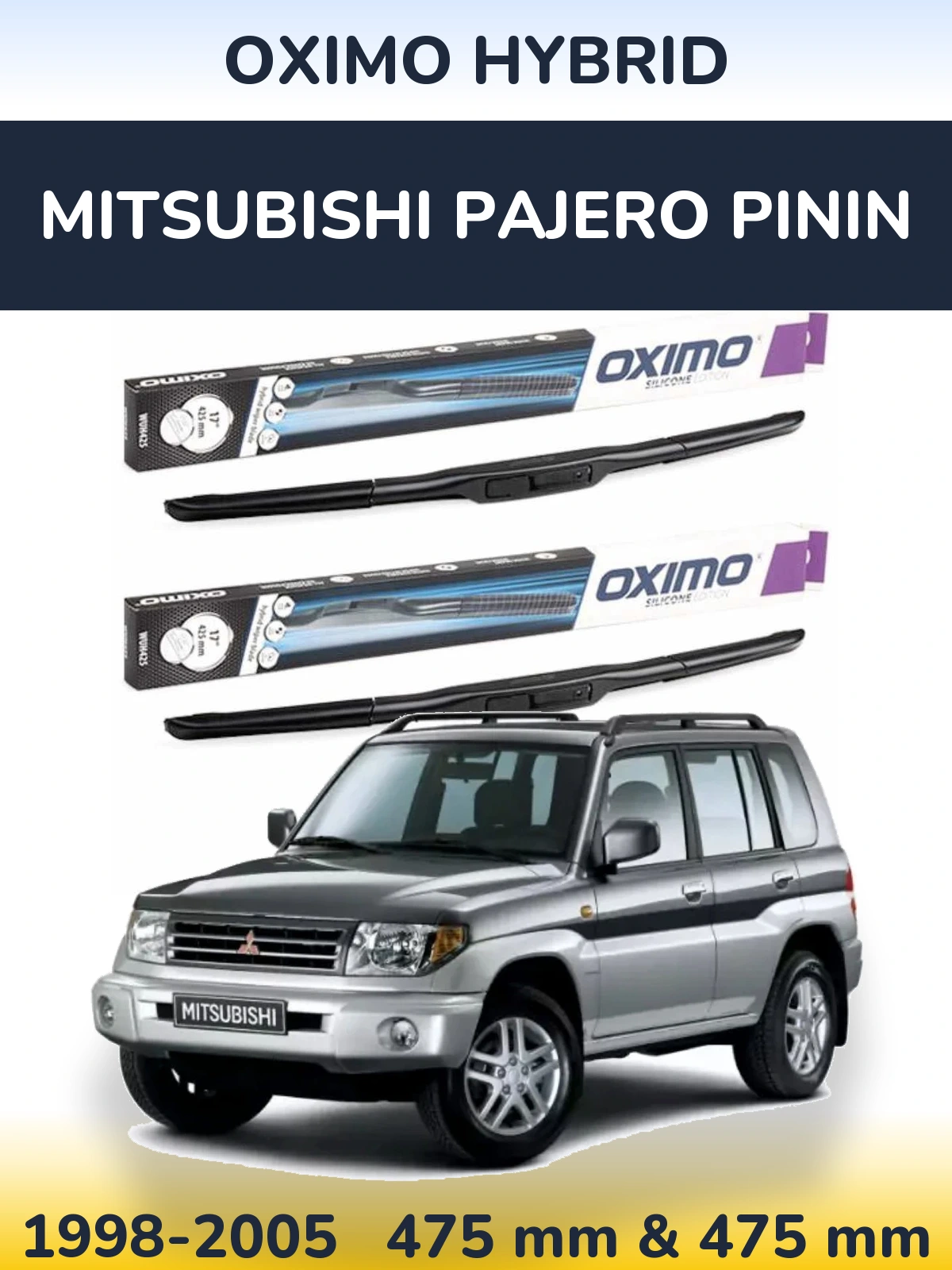 Front wiper blade set Oximo Hybrid 475 & 475 mm for Mitsubishi Pajero Pinin 1998-2005