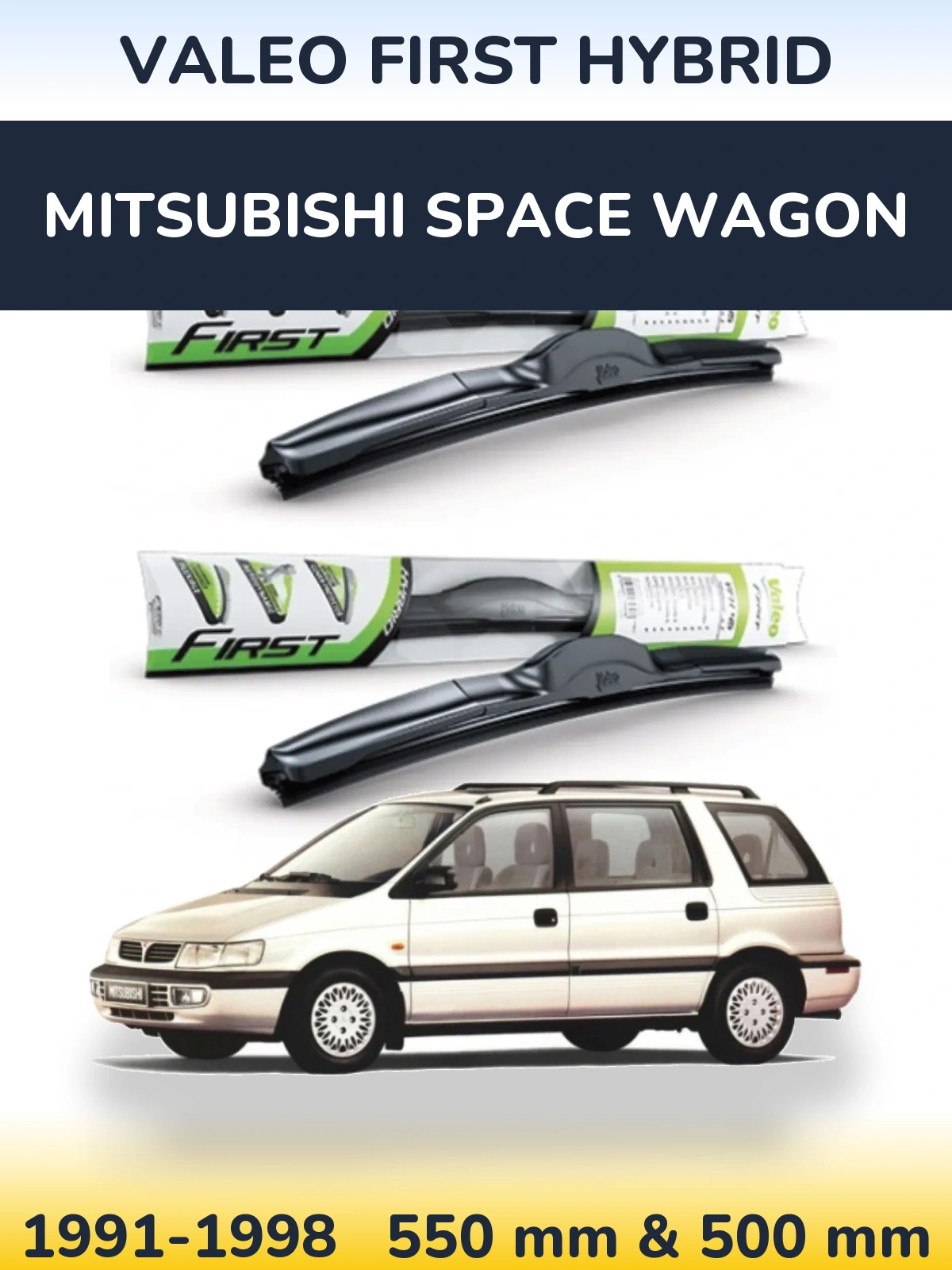 Комплект передніх щіток Valeo First Hybrid 550 & 500 мм для Mitsubishi Space Wagon 1991-1998