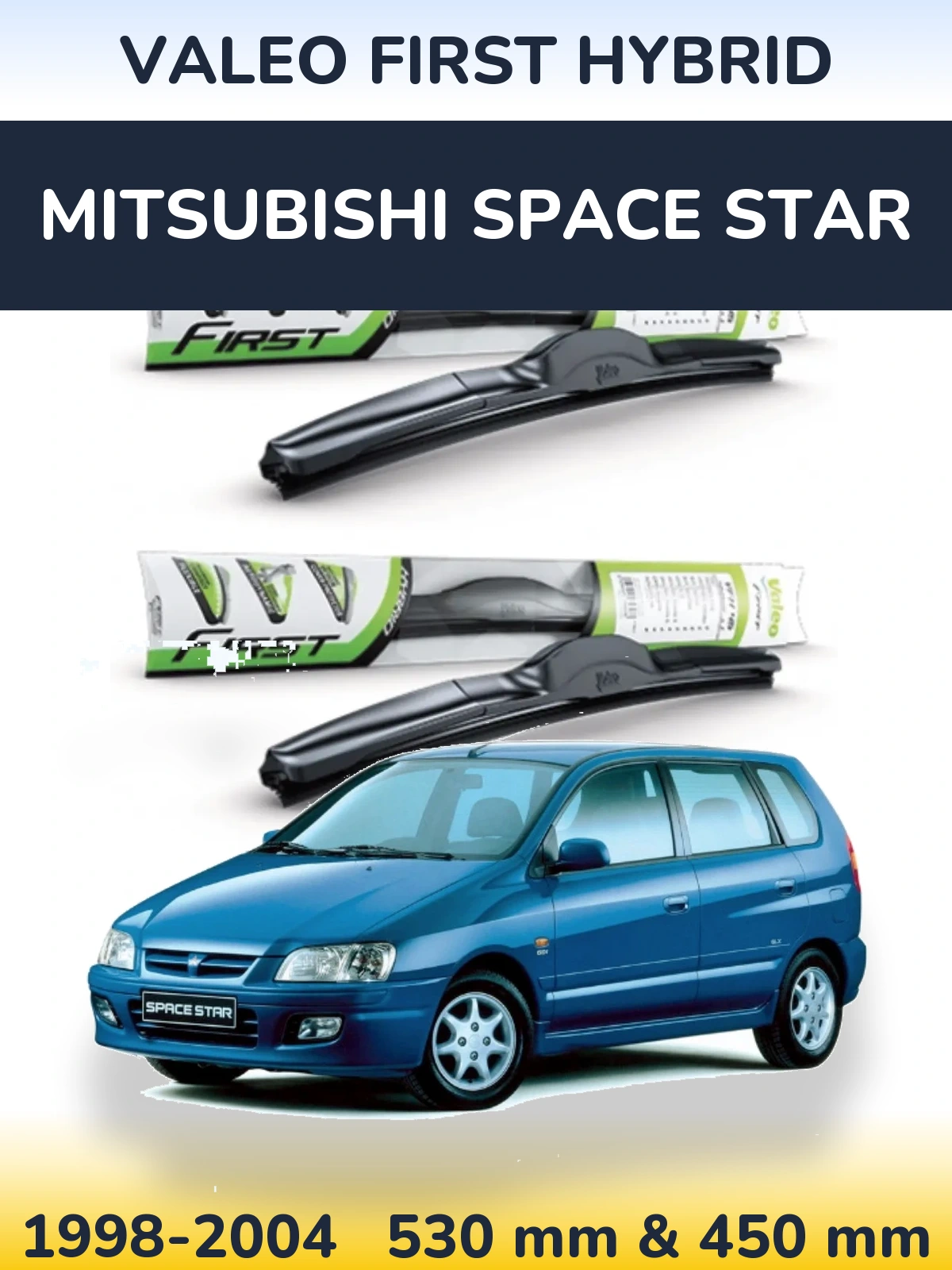 Komplet przednich wycieraczek Valeo First Hybrid 530 & 450 mm do Mitsubishi Space Star 1998-2004