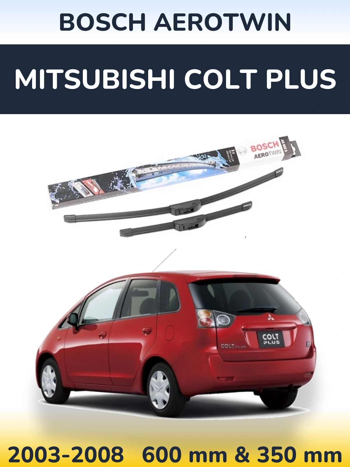 Front wiper blade set BOSCH AeroTwin 600 & 350 mm for Mitsubishi Colt Plus 2003-2008