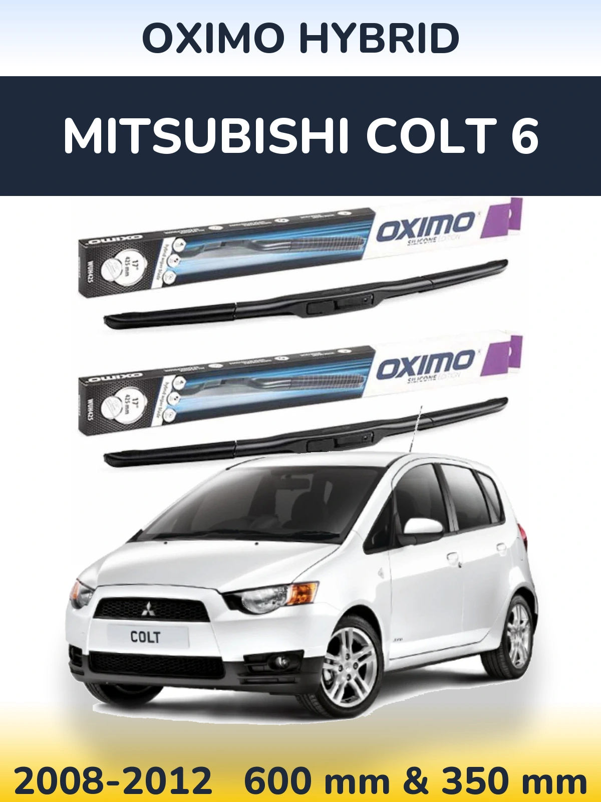 Комплект передніх щіток Oximo Hybrid 600 & 350 мм для Mitsubishi Colt 6 2008-2012