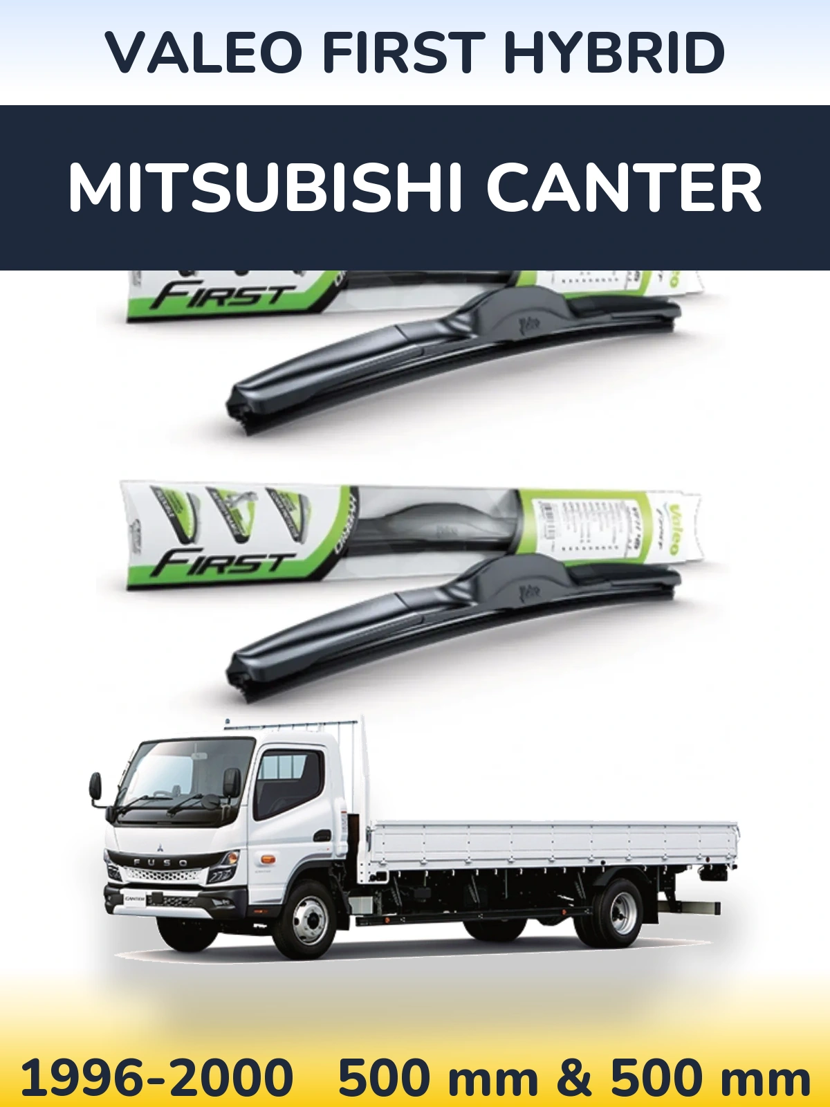 Комплект передних дворников Valeo First Hybrid 500 & 500 мм для Mitsubishi Canter 1996-2000