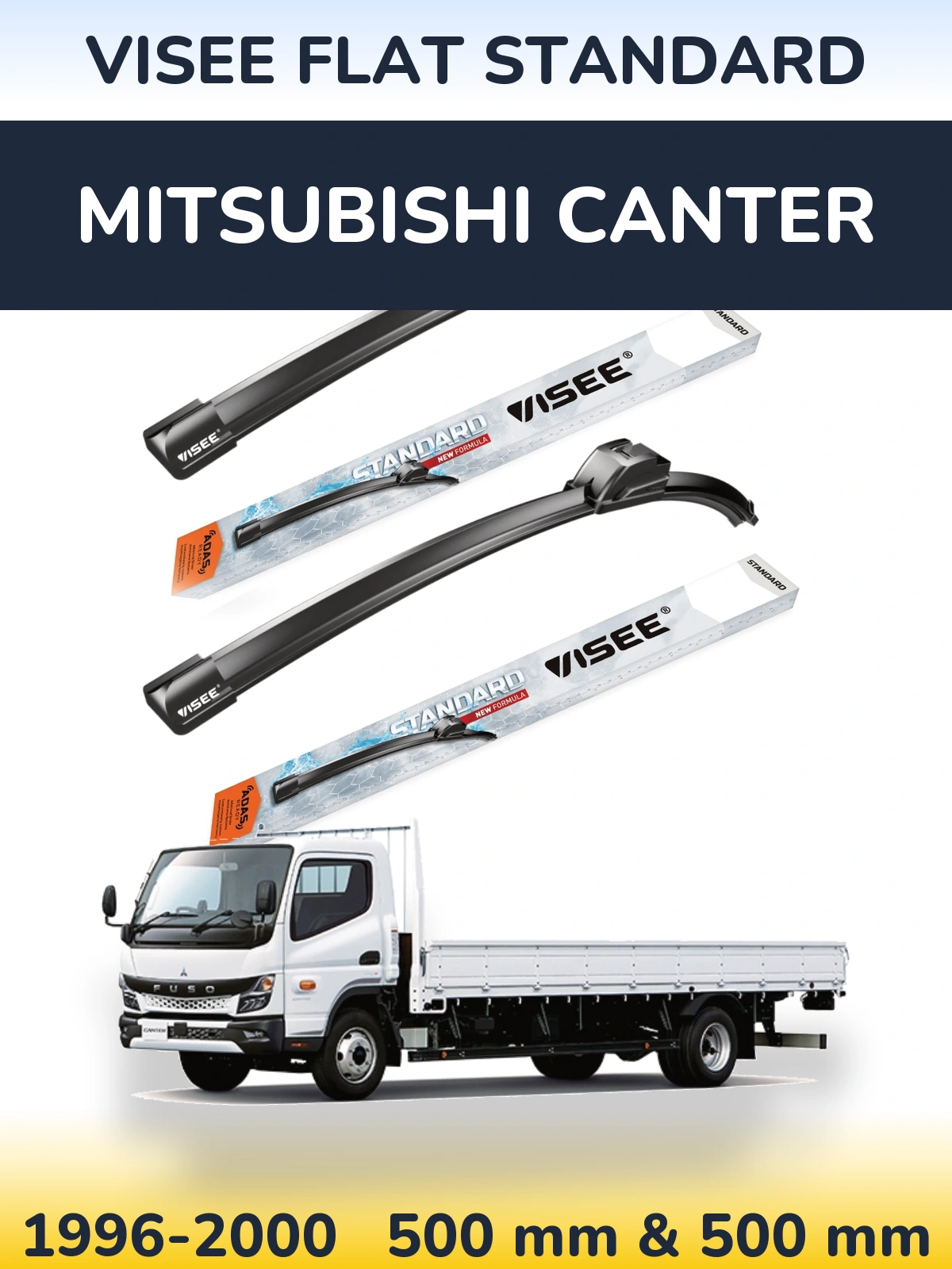 Front wiper blade set VISEE FLAT STANDARD 500 & 500 mm for Mitsubishi Canter 1996-2000