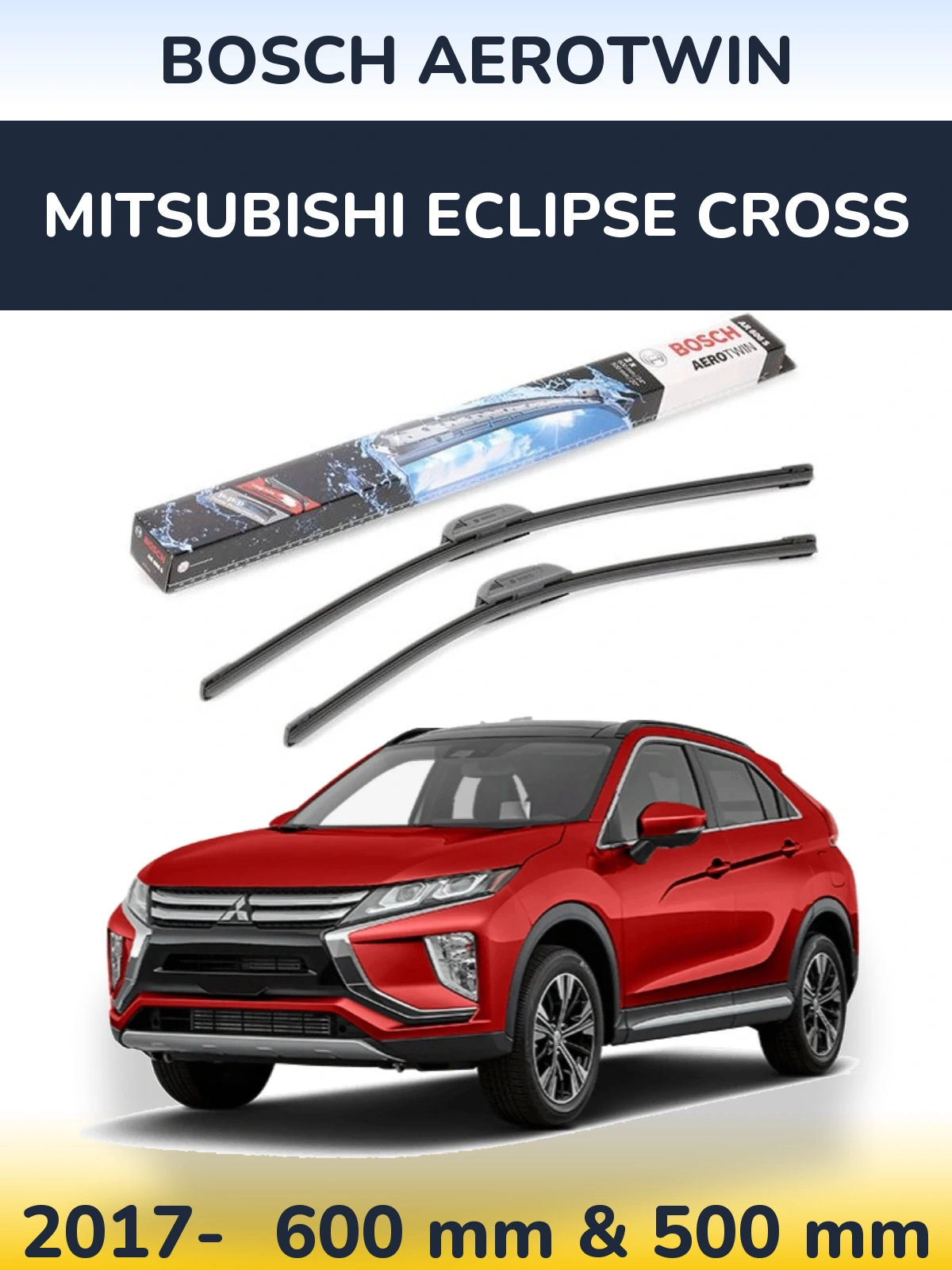 Front wiper blade set BOSCH AeroTwin 600 & 500 mm for Mitsubishi Eclipse Cross 2017-2026