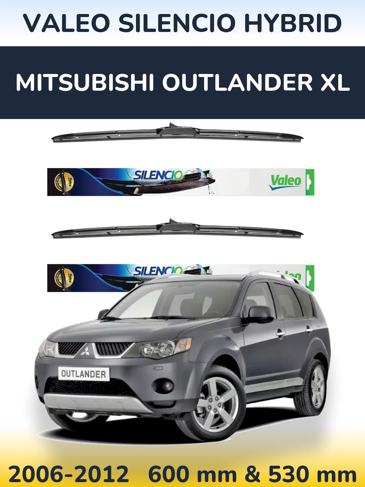 Комплект передніх щіток Valeo Silencio Hybrid 600 & 530 мм для Mitsubishi Outlander XL 2006-2012
