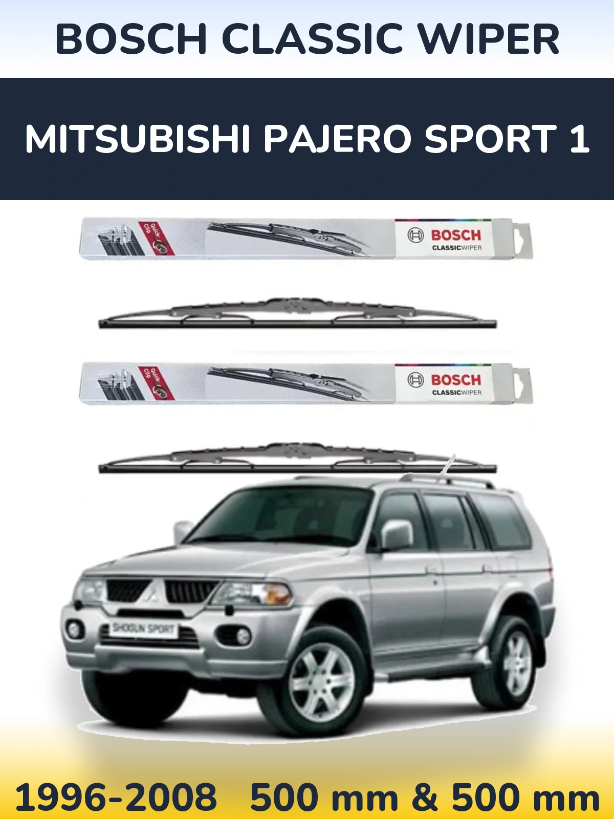 Komplet przednich wycieraczek BOSCH Classic Wiper 500 & 500 mm do Mitsubishi Pajero Sport 1 1996-2008