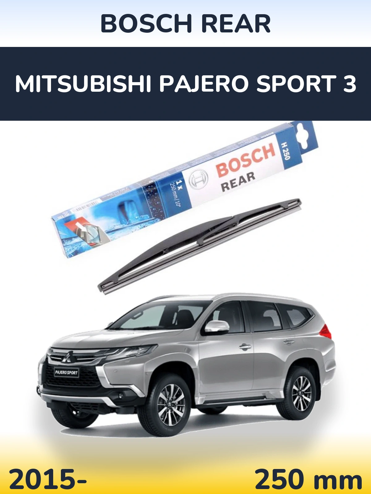 Tylna wycieraczka BOSCH Rear 250 mm do Mitsubishi Pajero Sport 3 2015-2026