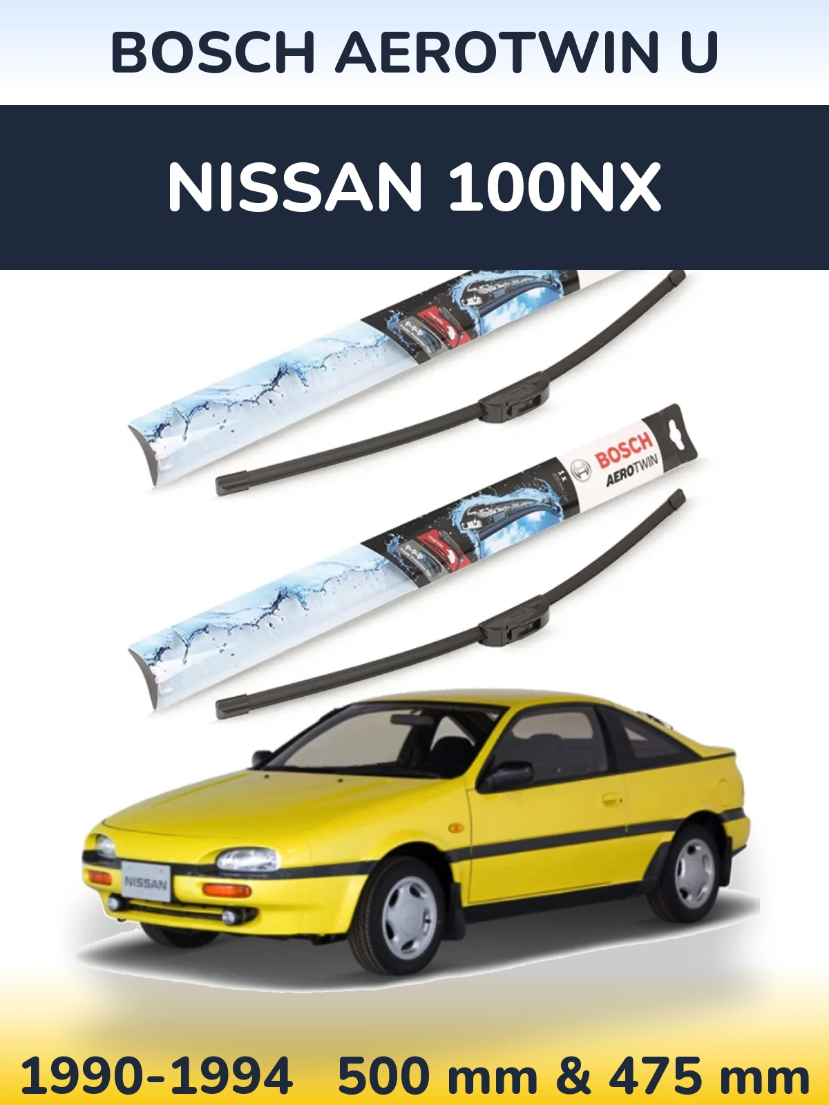 Komplet przednich wycieraczek BOSCH AeroTwin U 500 & 475 mm do Nissan 100NX 1990-1994