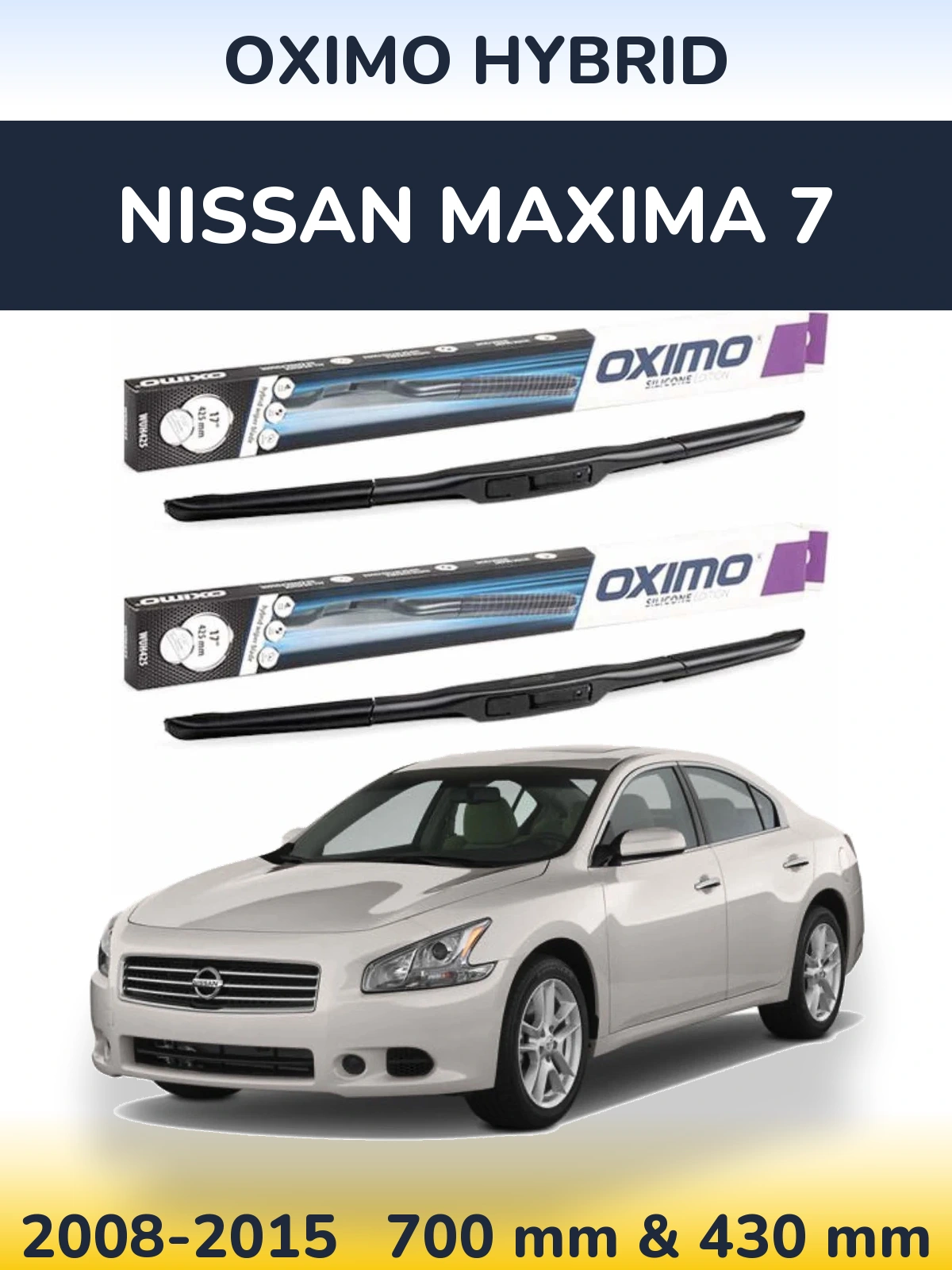 Front wiper blade set Oximo Hybrid 700 & 430 mm for Nissan Maxima 7 2008-2015