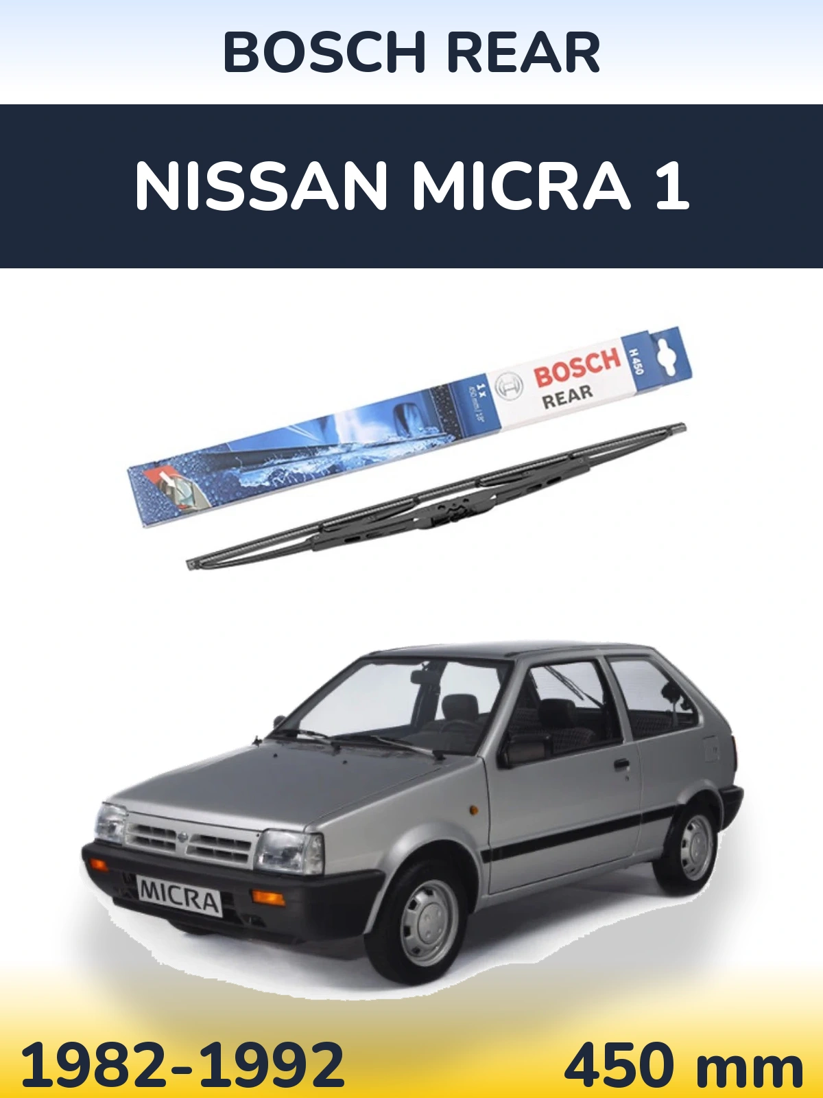 Задня щітка BOSCH Rear 450 мм для Nissan Micra 1 1982-1992