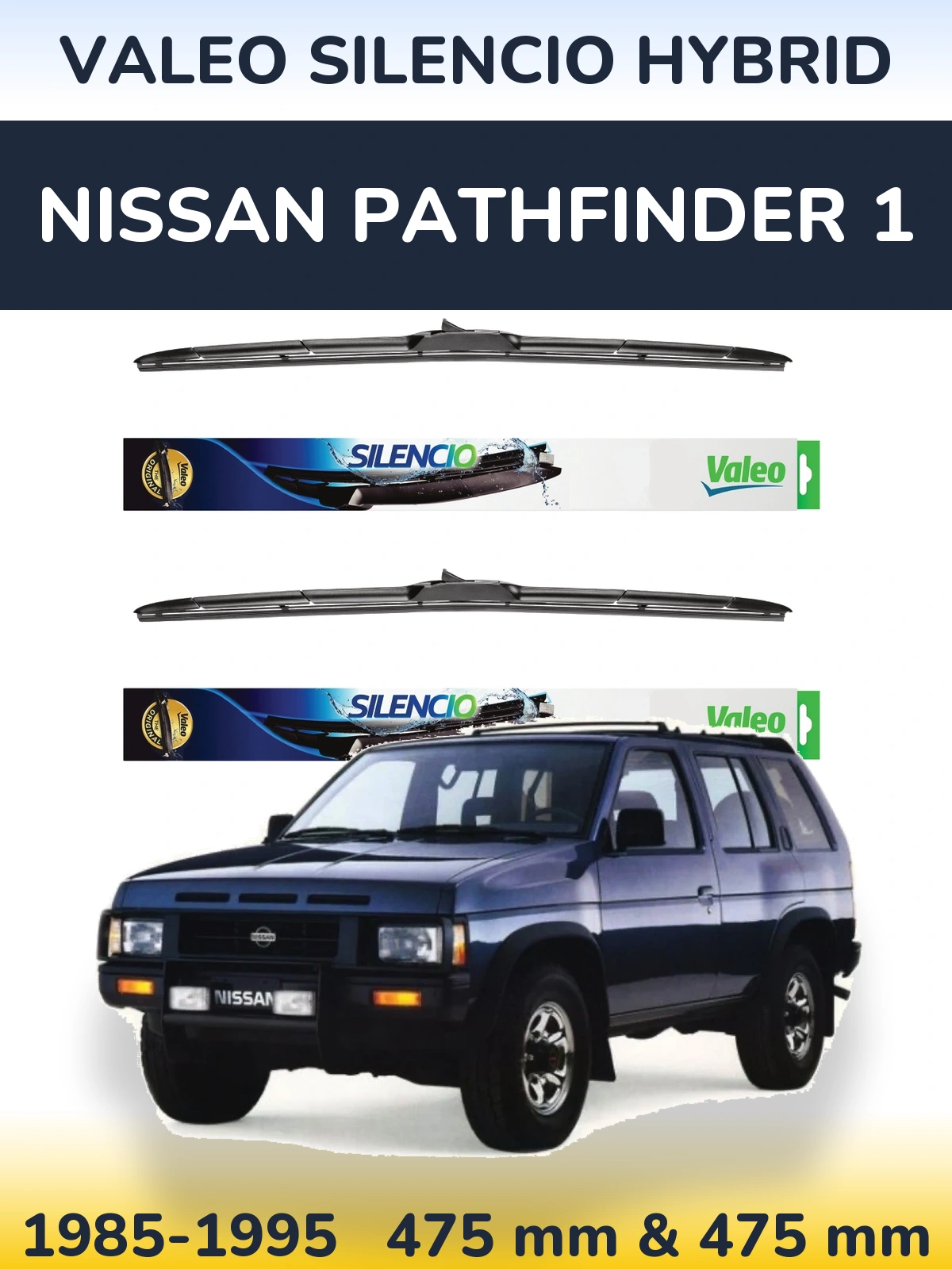 Front wiper blade set Valeo Silencio Hybrid 475 & 475 mm for Nissan Pathfinder 1 1985-1995