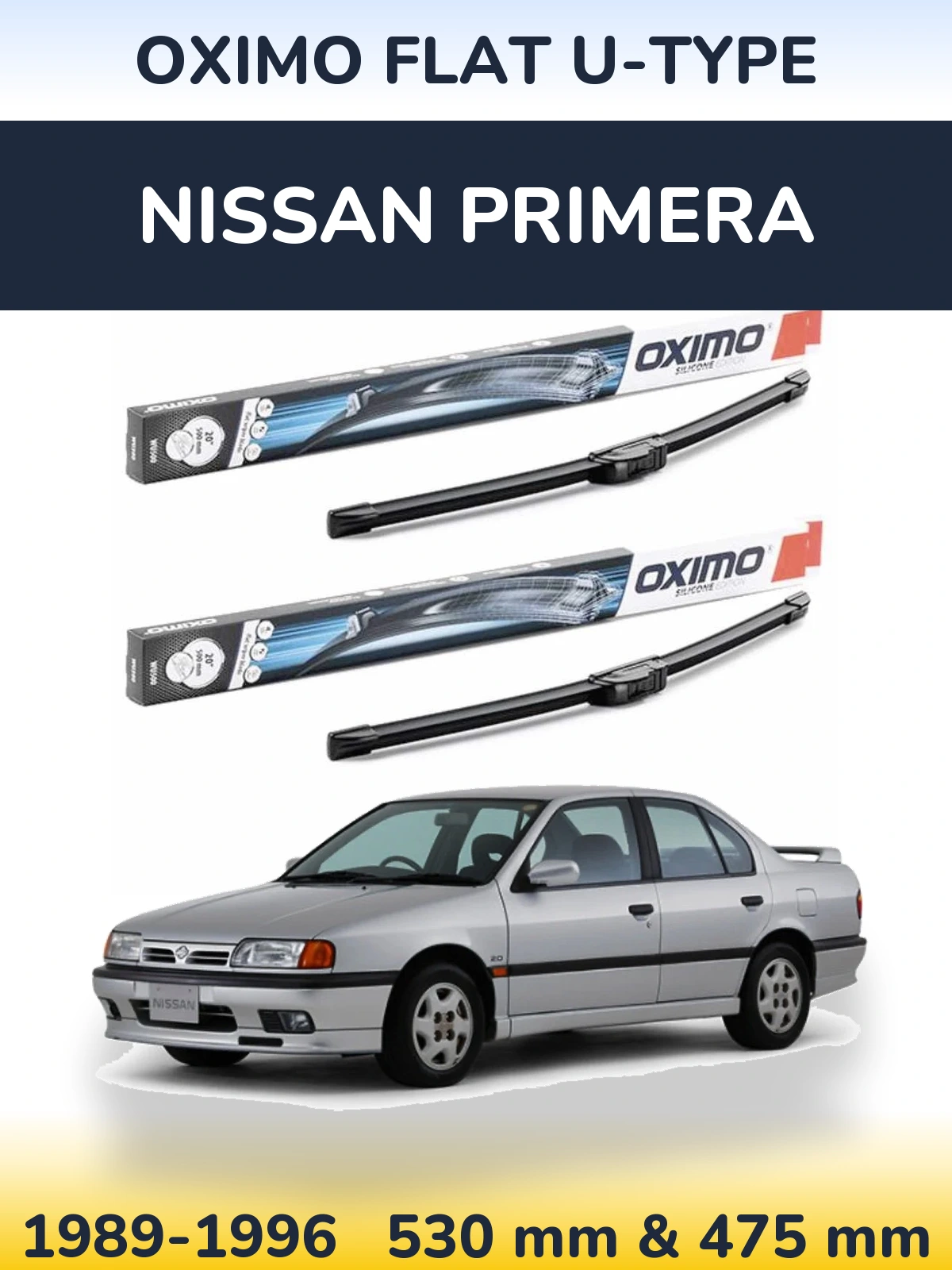 Front wiper blade set Oximo Flat U-type 530 & 475 mm for Nissan Primera 1989-1996