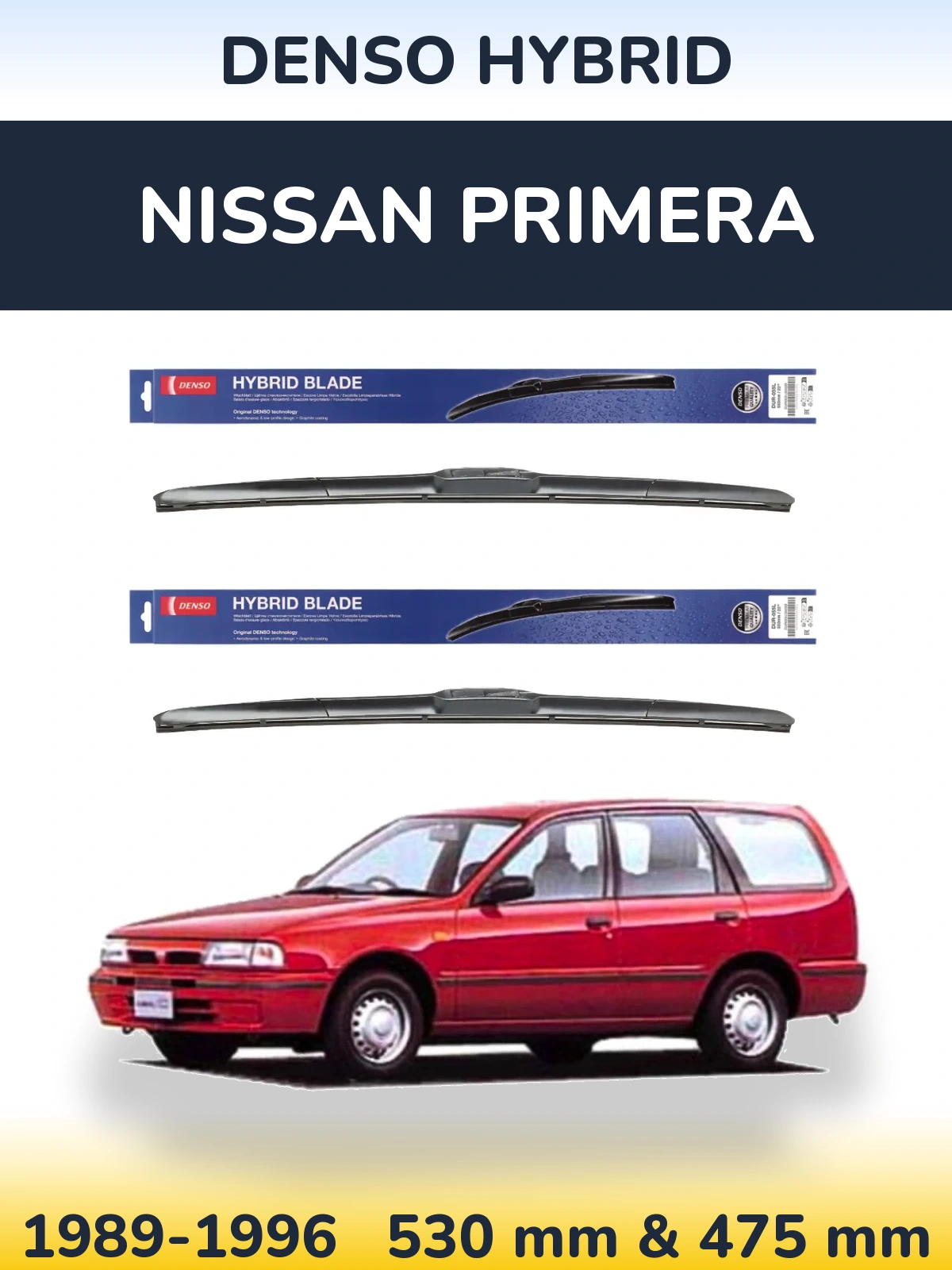 Front wiper blade set Denso Hybrid 530 & 475 mm for Nissan Primera 1989-1996