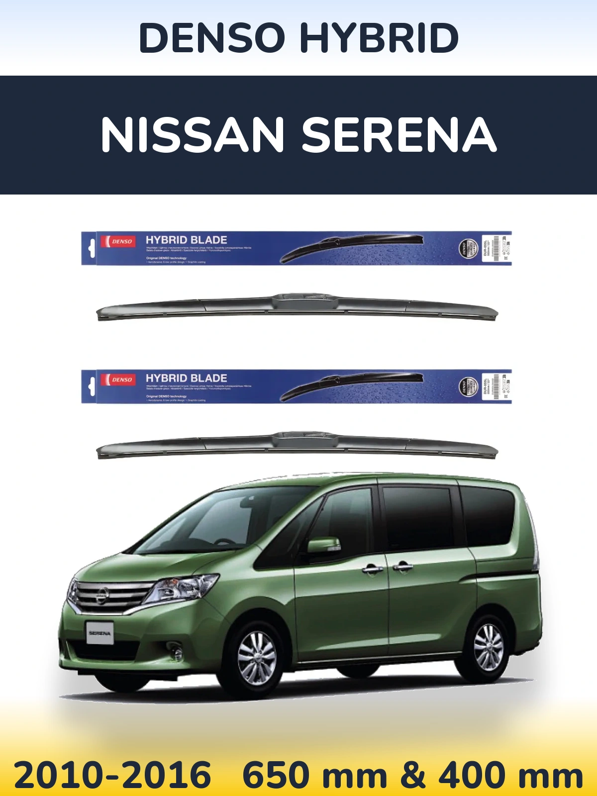 Front wiper blade set Denso Hybrid 650 & 400 mm for Nissan Serena 2010-2016