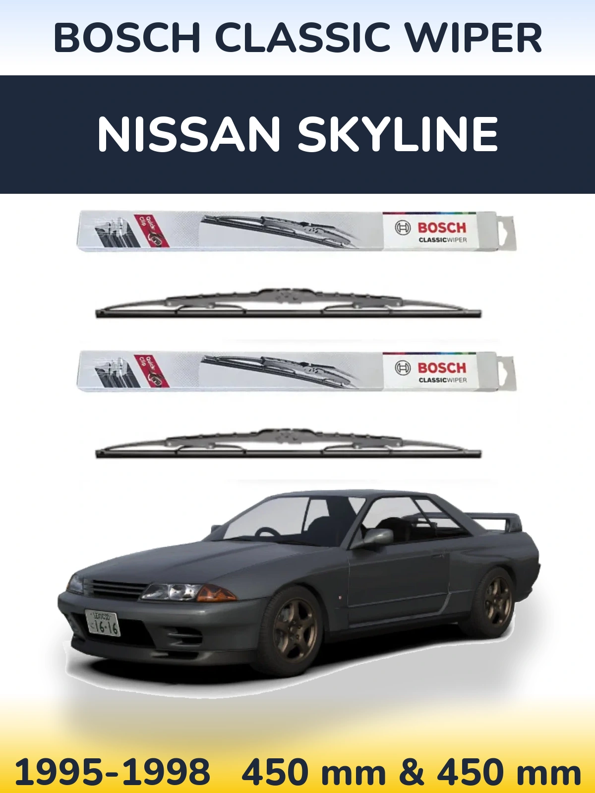 Front wiper blade set BOSCH Classic Wiper 450 & 450 mm for Nissan Skyline 1995-1998