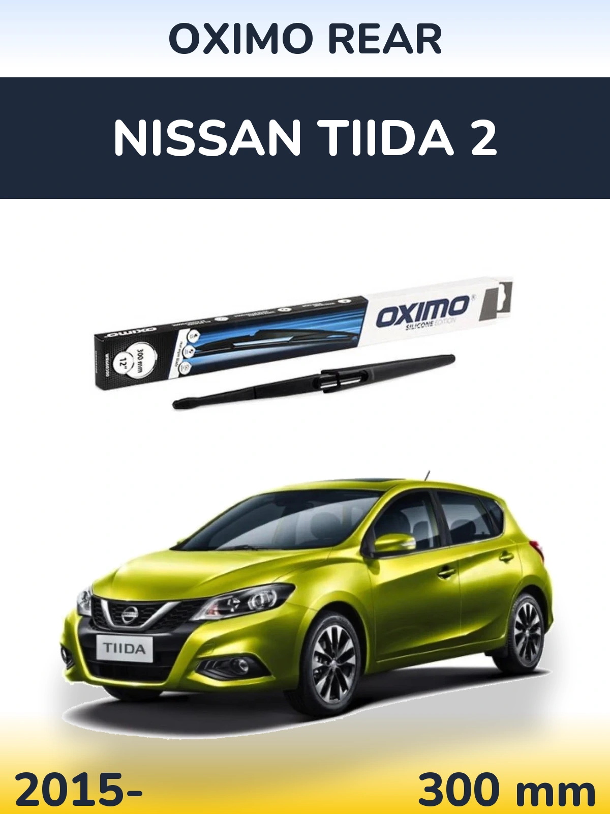 Rear wiper blade Oximo Rear 300 mm for Nissan Tiida 2 2015-2026