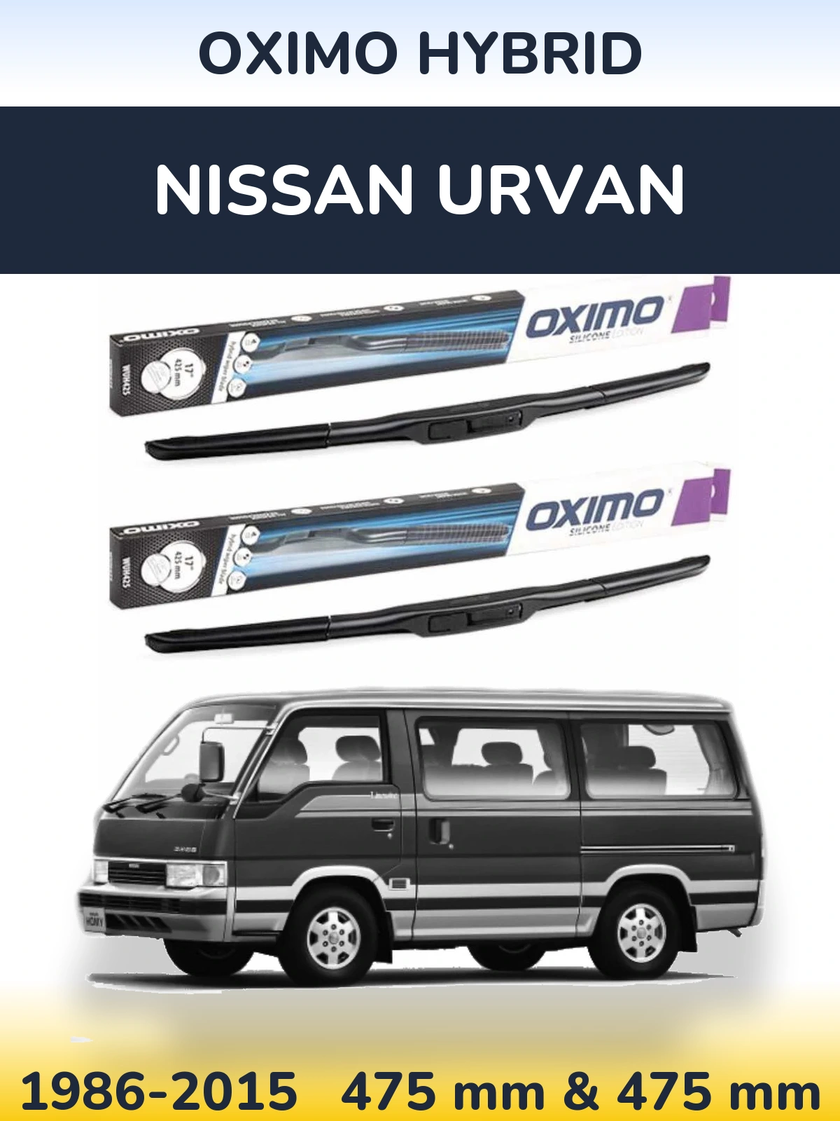 Комплект передніх щіток Oximo Hybrid 475 & 475 мм для Nissan Urvan 1986-2015