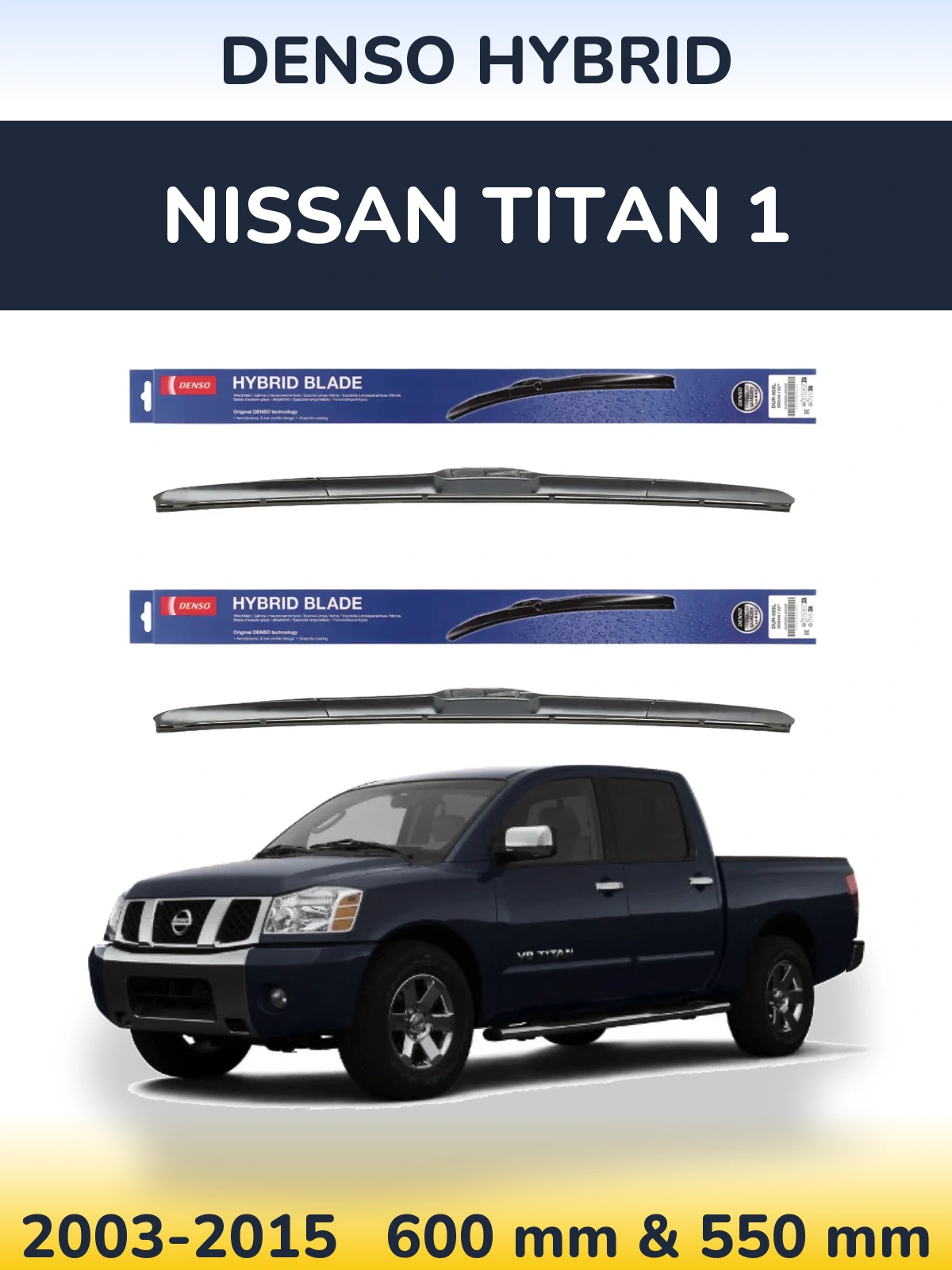 Комплект передніх щіток Denso Hybrid 600 & 550 мм для Nissan Titan 1 2003-2015