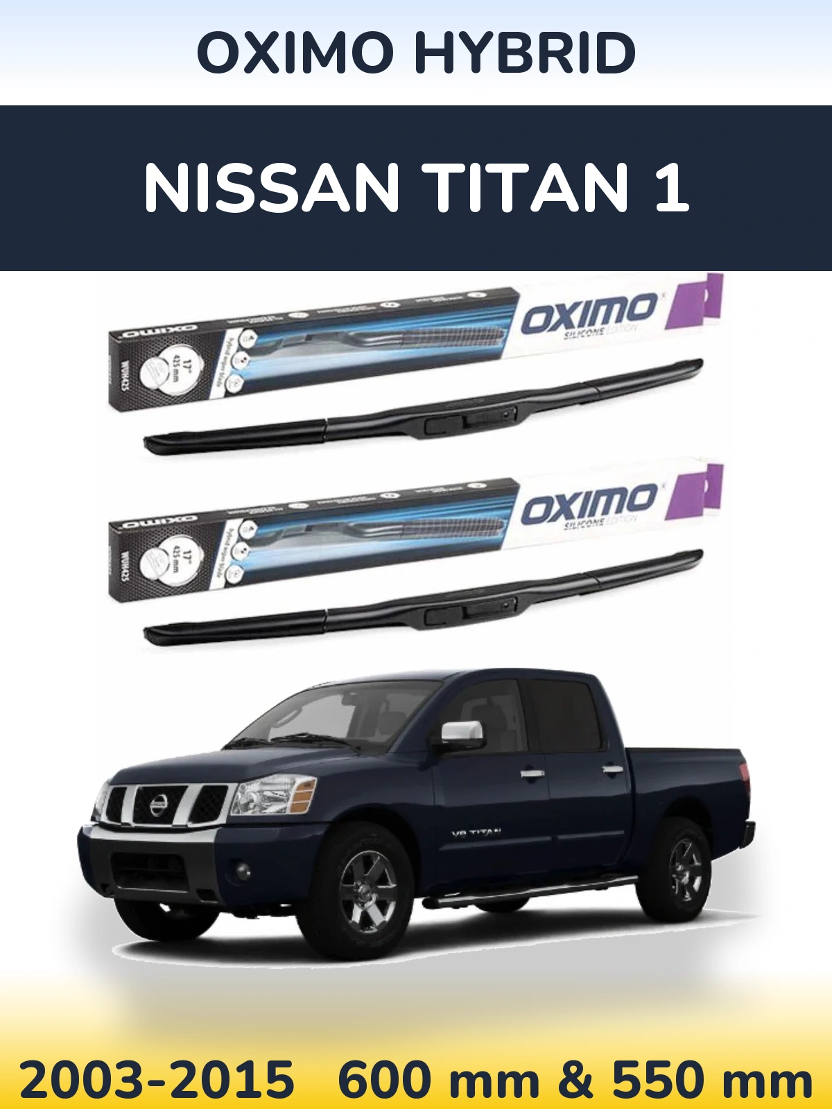 Комплект передніх щіток Oximo Hybrid 600 & 550 мм для Nissan Titan 1 2003-2015