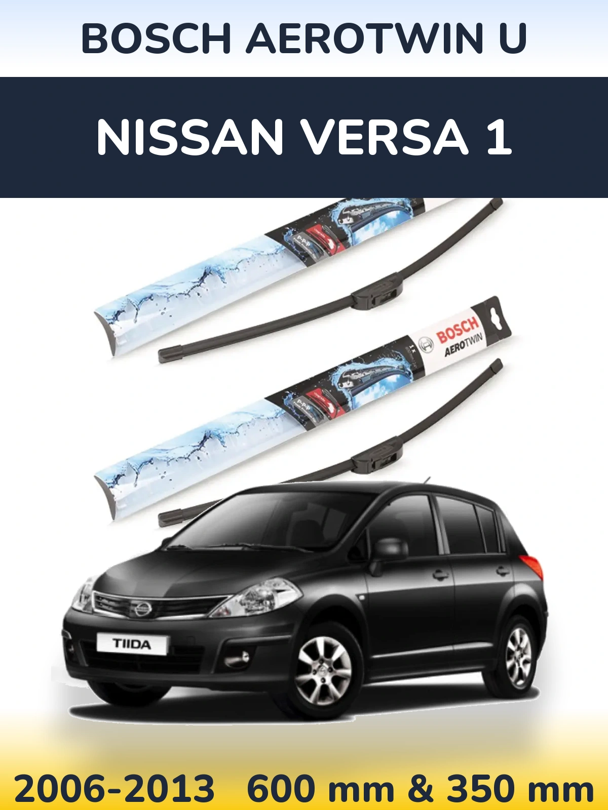 Front wiper blade set BOSCH AeroTwin U 600 & 350 mm for Nissan Versa 1 2006-2013