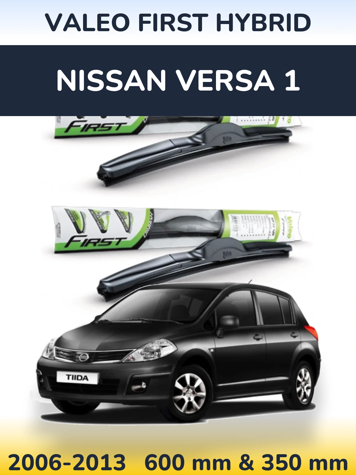 Front wiper blade set Valeo First Hybrid 600 & 350 mm for Nissan Versa 1 2006-2013
