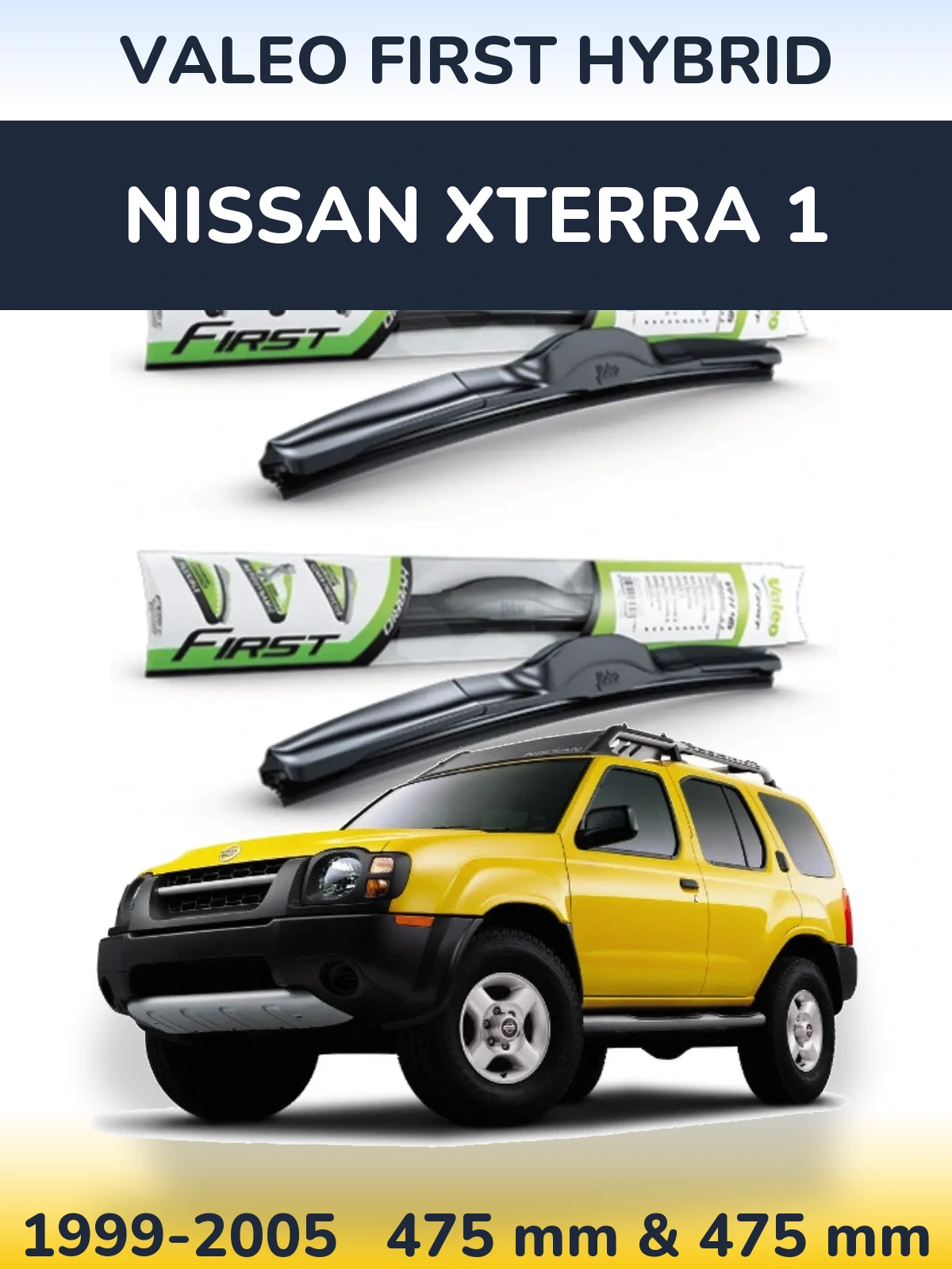 Front wiper blade set Valeo First Hybrid 475 & 475 mm for Nissan Xterra 1 1999-2005