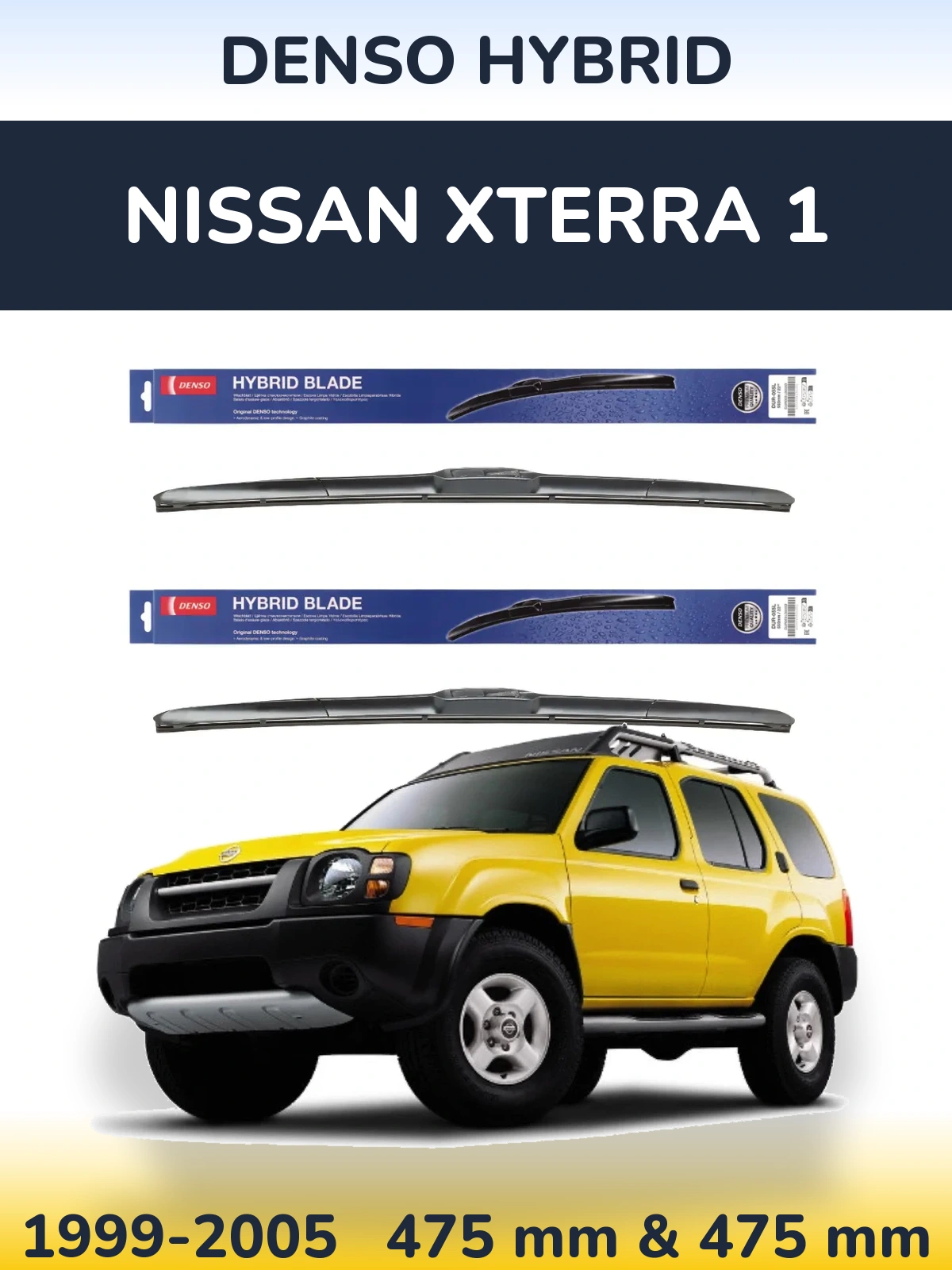 Front wiper blade set Denso Hybrid 475 & 475 mm for Nissan Xterra 1 1999-2005