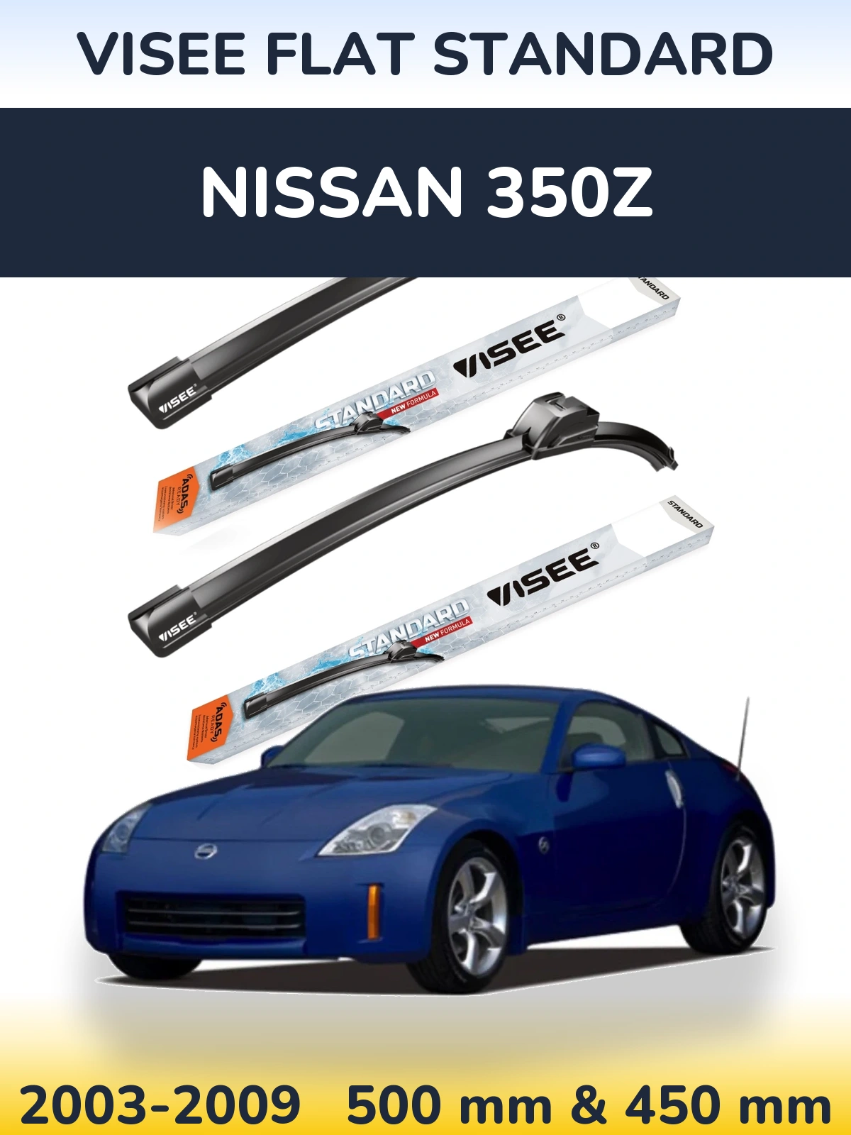 Komplet przednich wycieraczek VISEE FLAT STANDARD 500 & 450 mm do Nissan 350Z 2003-2009