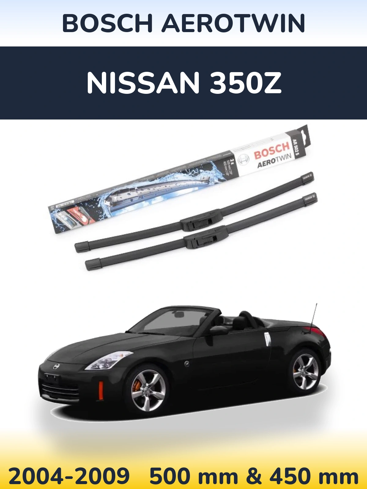 Front wiper blade set BOSCH AeroTwin 500 & 450 mm for Nissan 350Z 2004-2009