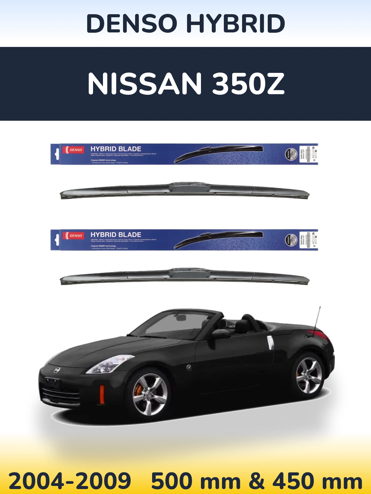 Комплект передніх щіток Denso Hybrid 500 & 450 мм для Nissan 350Z 2004-2009