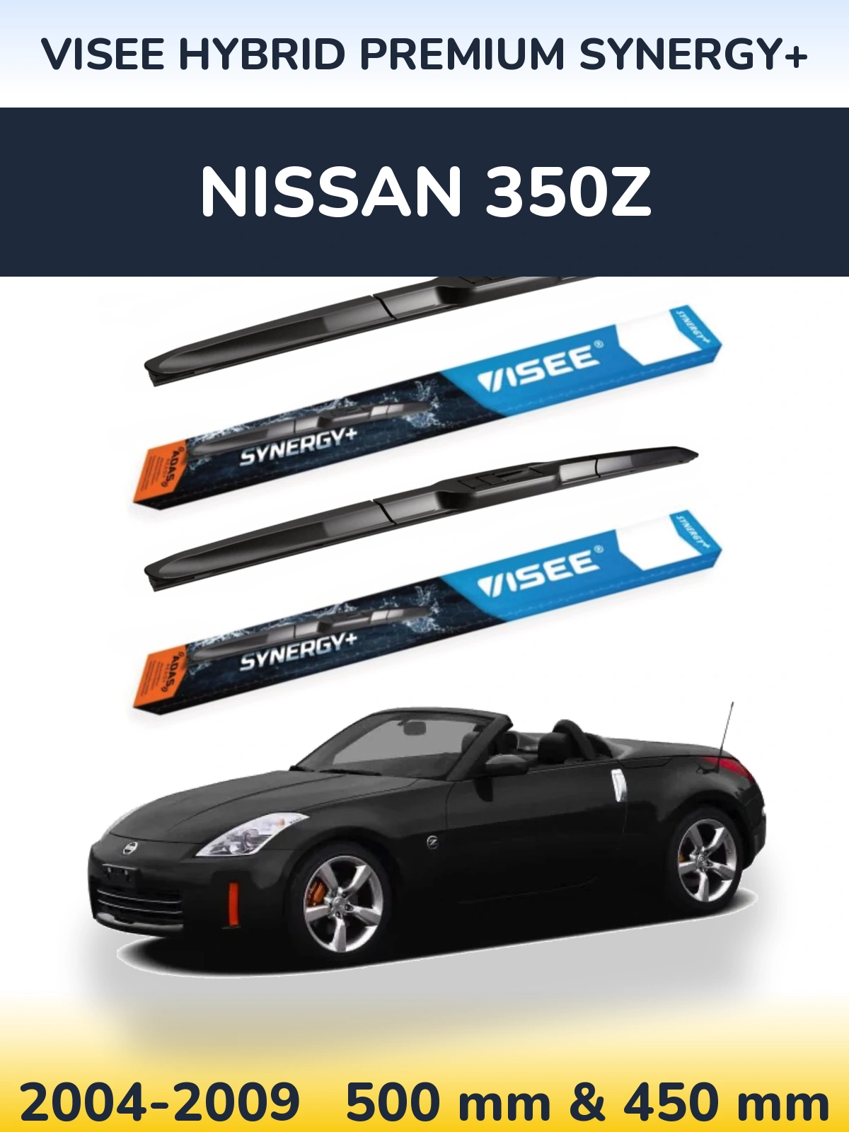 Front wiper blade set VISEE HYBRID PREMIUM SYNERGY+ 500 & 450 mm for Nissan 350Z 2004-2009