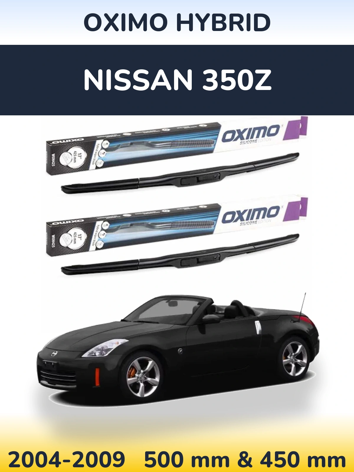 Комплект передніх щіток Oximo Hybrid 500 & 450 мм для Nissan 350Z 2004-2009