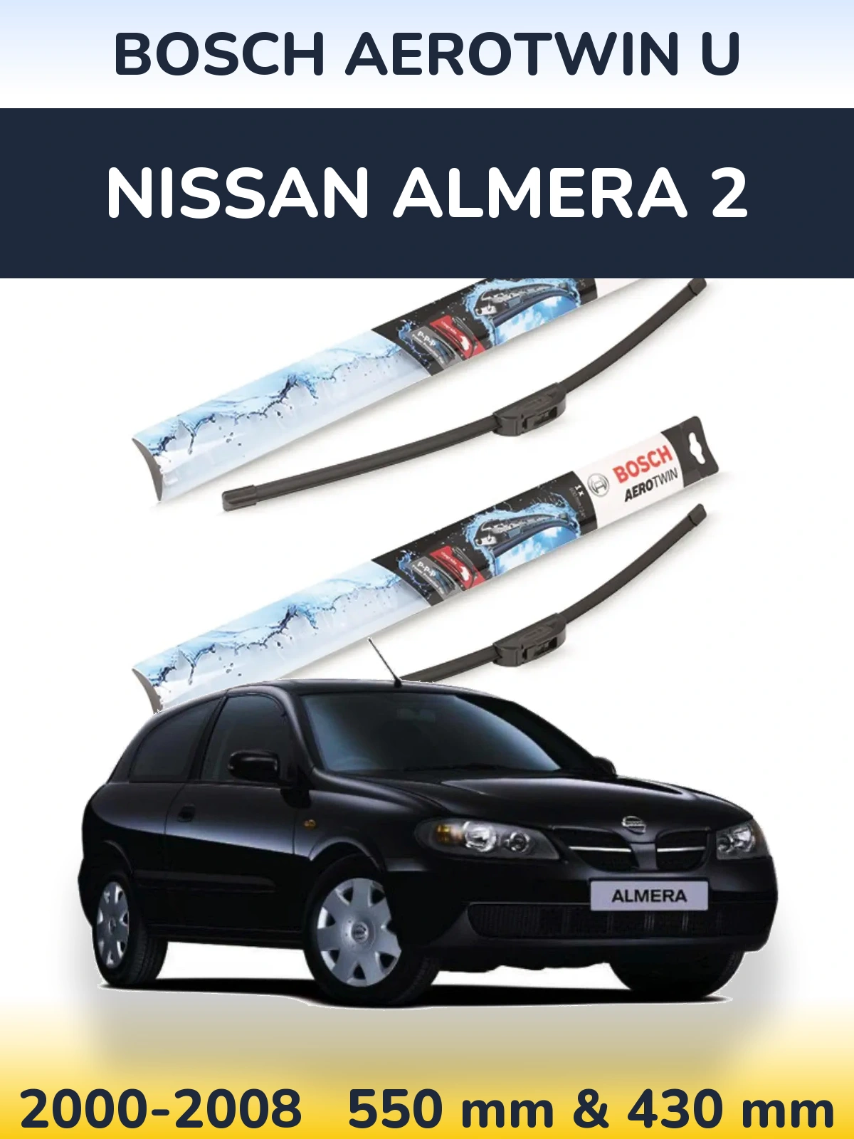 Front wiper blade set BOSCH AeroTwin U 550 & 430 mm for Nissan Almera 2 2000-2008