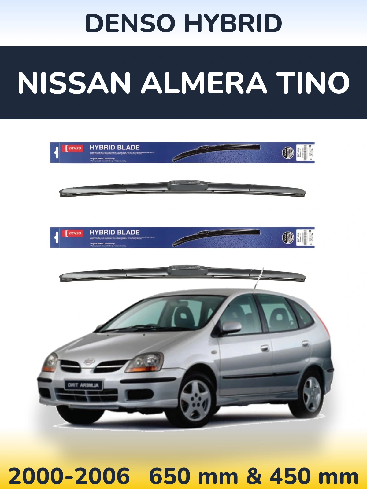 Front wiper blade set Denso Hybrid 650 & 450 mm for Nissan Almera Tino 2000-2006