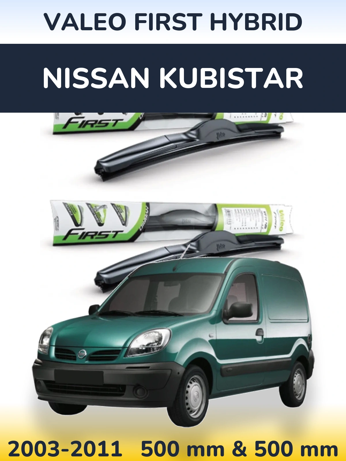 Комплект передніх щіток Valeo First Hybrid 500 & 500 мм для Nissan Kubistar 2003-2011