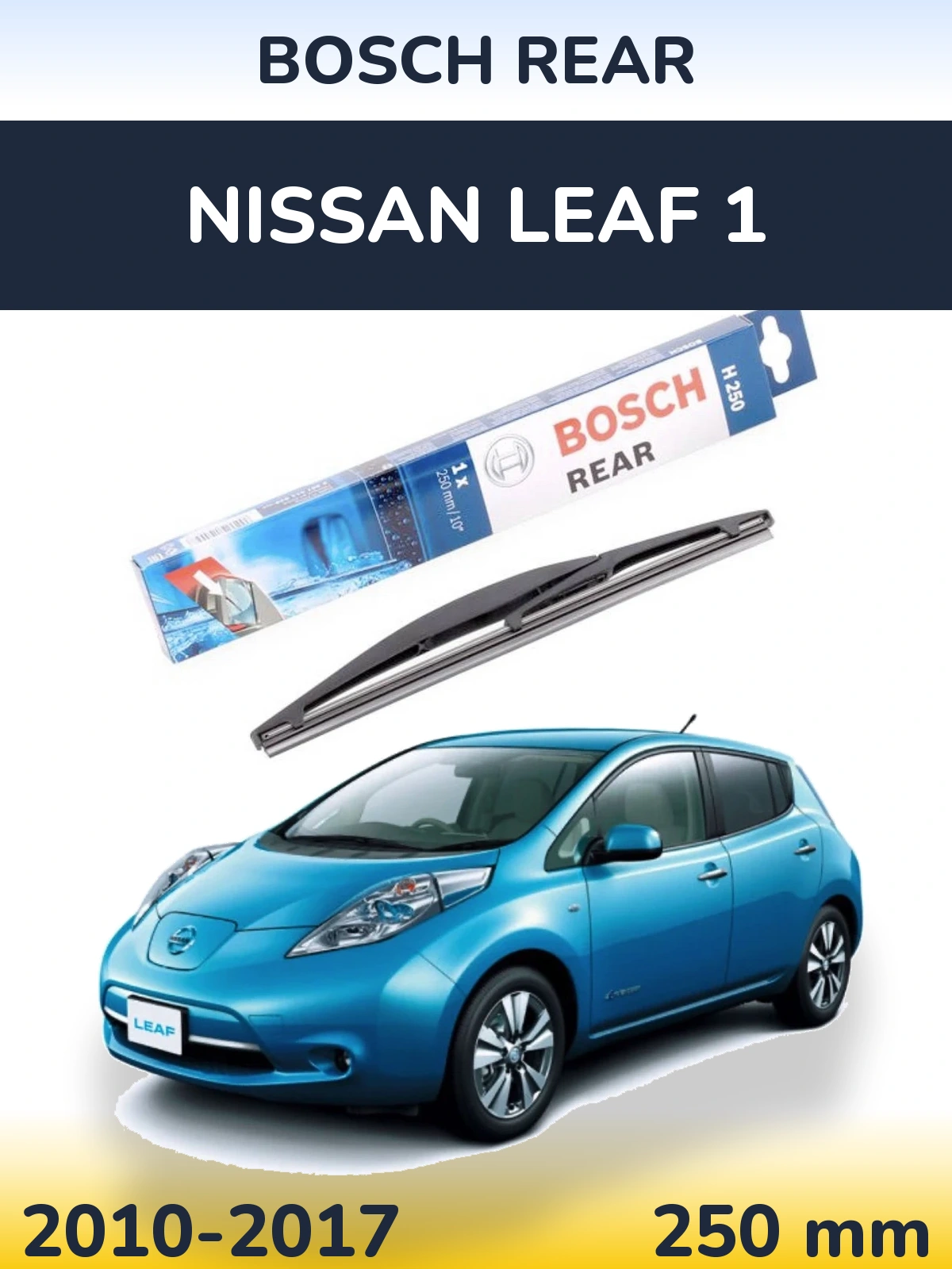 Задня щітка BOSCH Rear 250 мм для Nissan Leaf 1 2010-2017