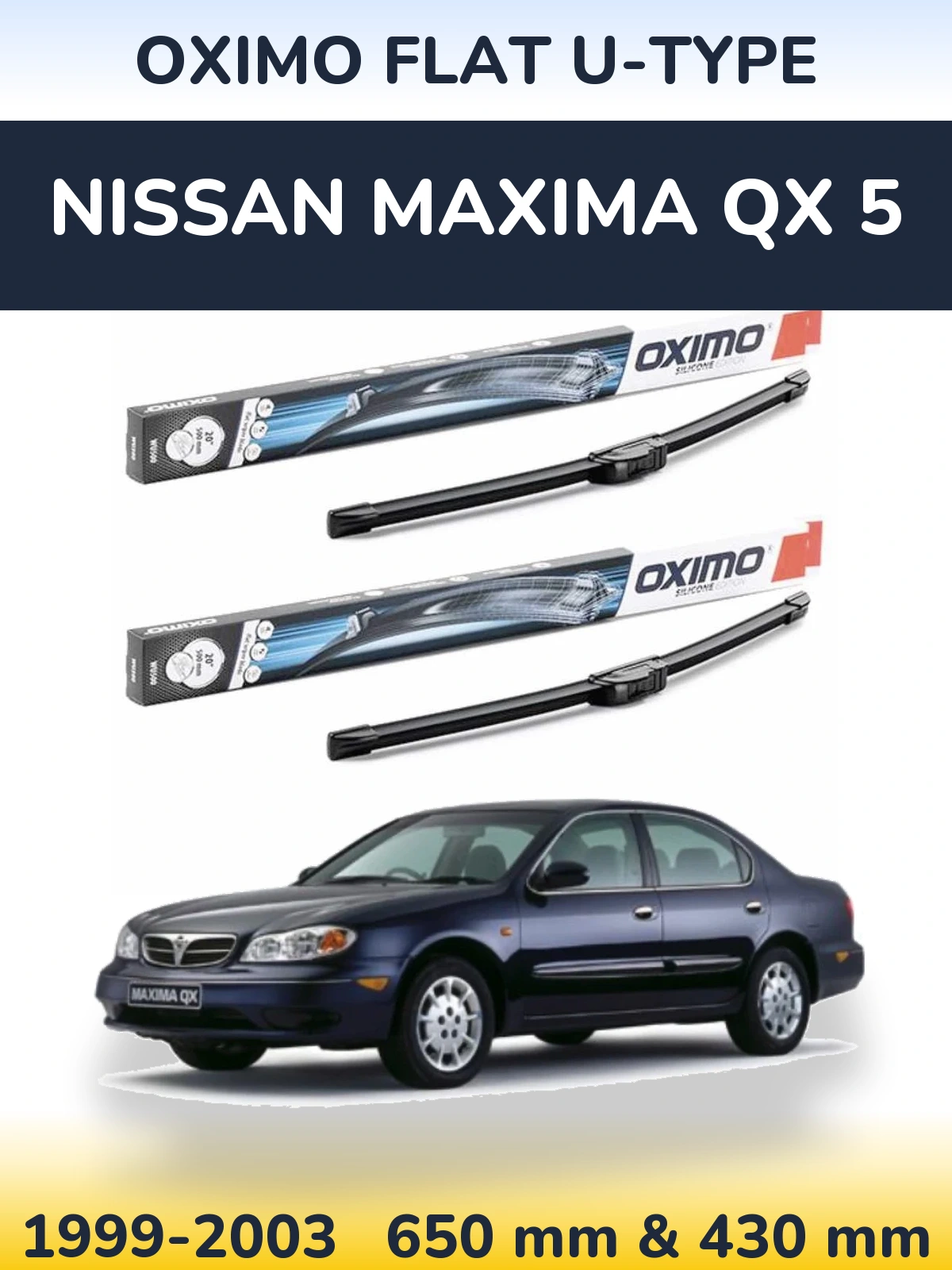 Front wiper blade set Oximo Flat U-type 650 & 430 mm for Nissan Maxima QX 5 1999-2003