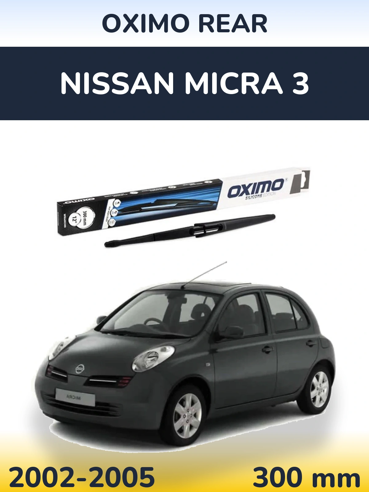 Rear wiper blade Oximo Rear 300 mm for Nissan Micra 3 2002-2005
