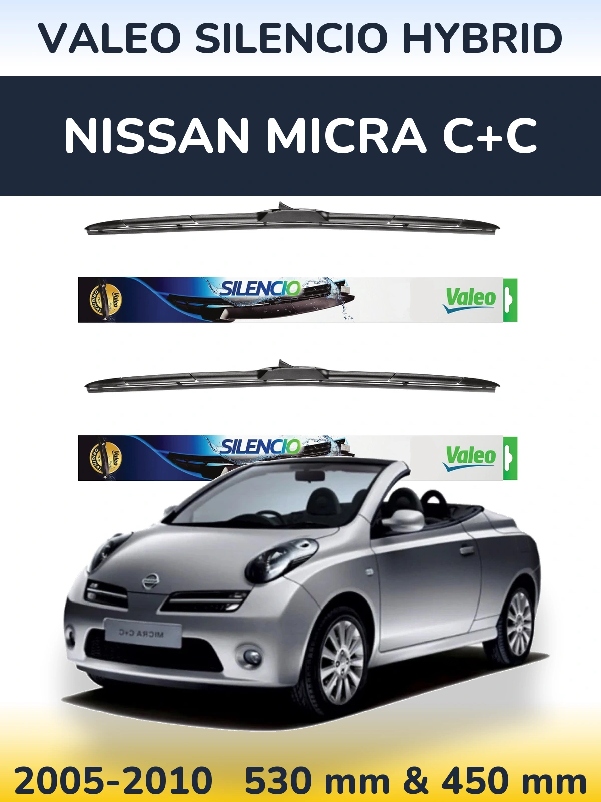 Комплект передніх щіток Valeo Silencio Hybrid 530 & 450 мм для Nissan Micra C+C 2005-2010