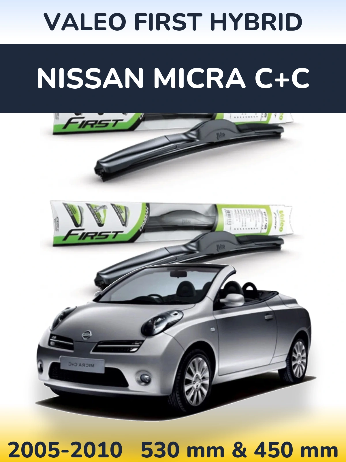 Комплект передніх щіток Valeo First Hybrid 530 & 450 мм для Nissan Micra C+C 2005-2010