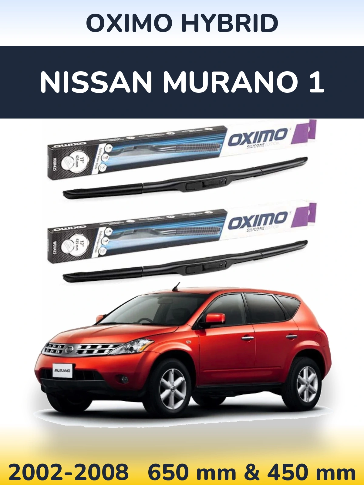 Front wiper blade set Oximo Hybrid 650 & 450 mm for Nissan Murano 1 2002-2008