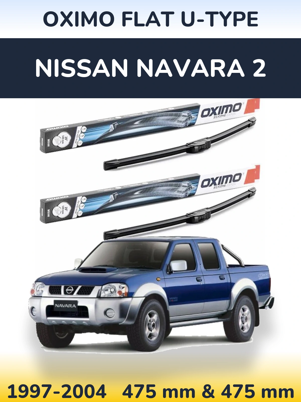 Комплект передніх щіток Oximo Flat U-type 475 & 475 мм для Nissan Navara 2 1997-2004